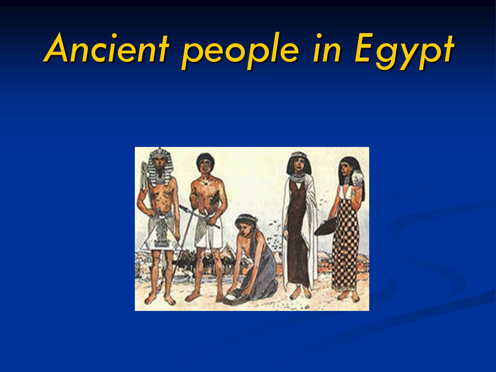 Презентація на тему «Ancient Egypt» - Слайд #4 Презентація на тему «Ancient Egypt» - Слайд #4