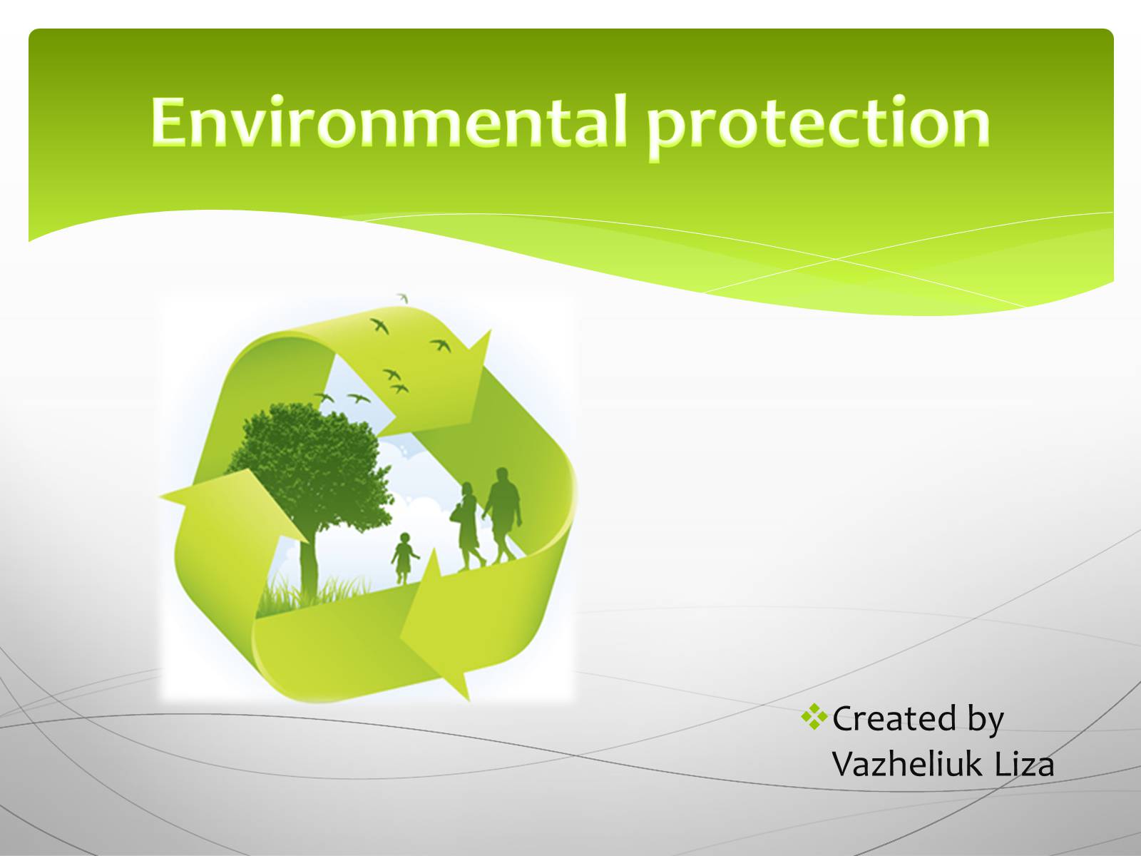 Презентація на тему «Environmental protection» (варіант 4) - Слайд #1 Презентація на тему «Environmental protection» (варіант 4) - Слайд #1