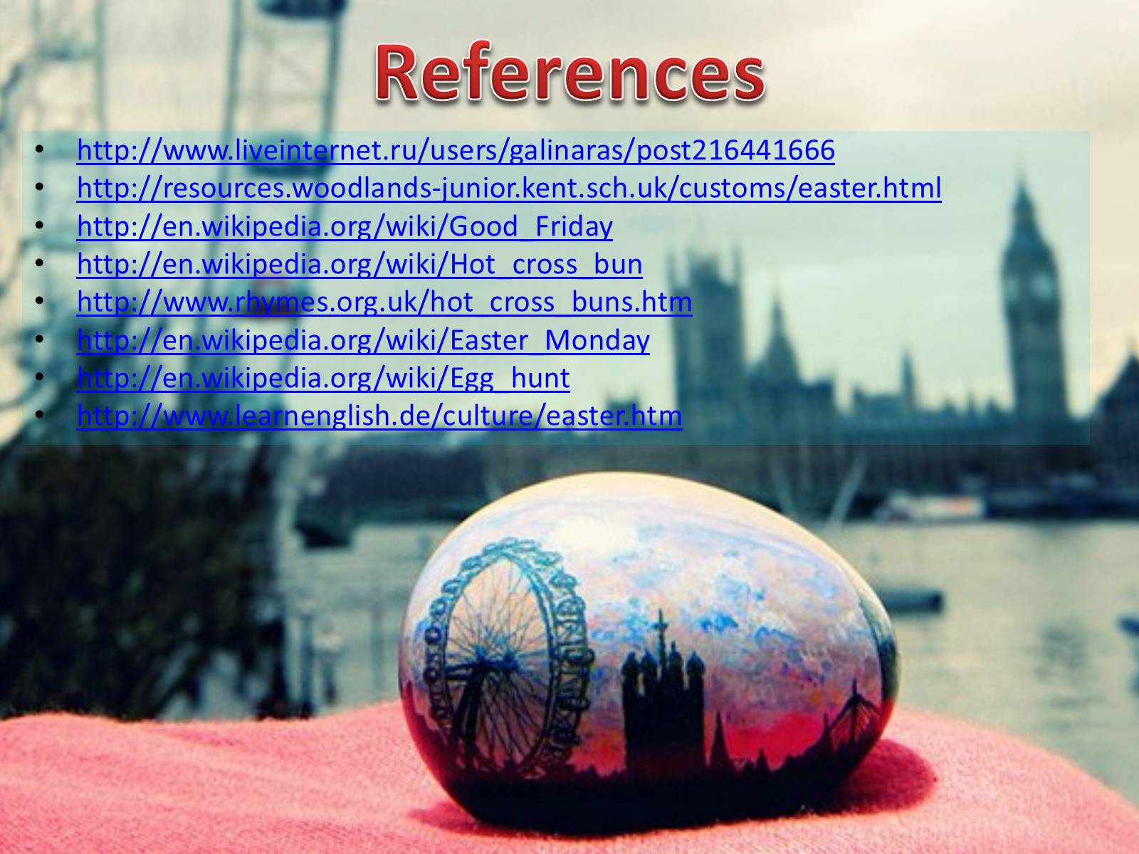 Презентація на тему «Easter Customs and Traditions in Great Britain» - Слайд #17 Презентація на тему «Easter Customs and Traditions in Great Britain» - Слайд #17