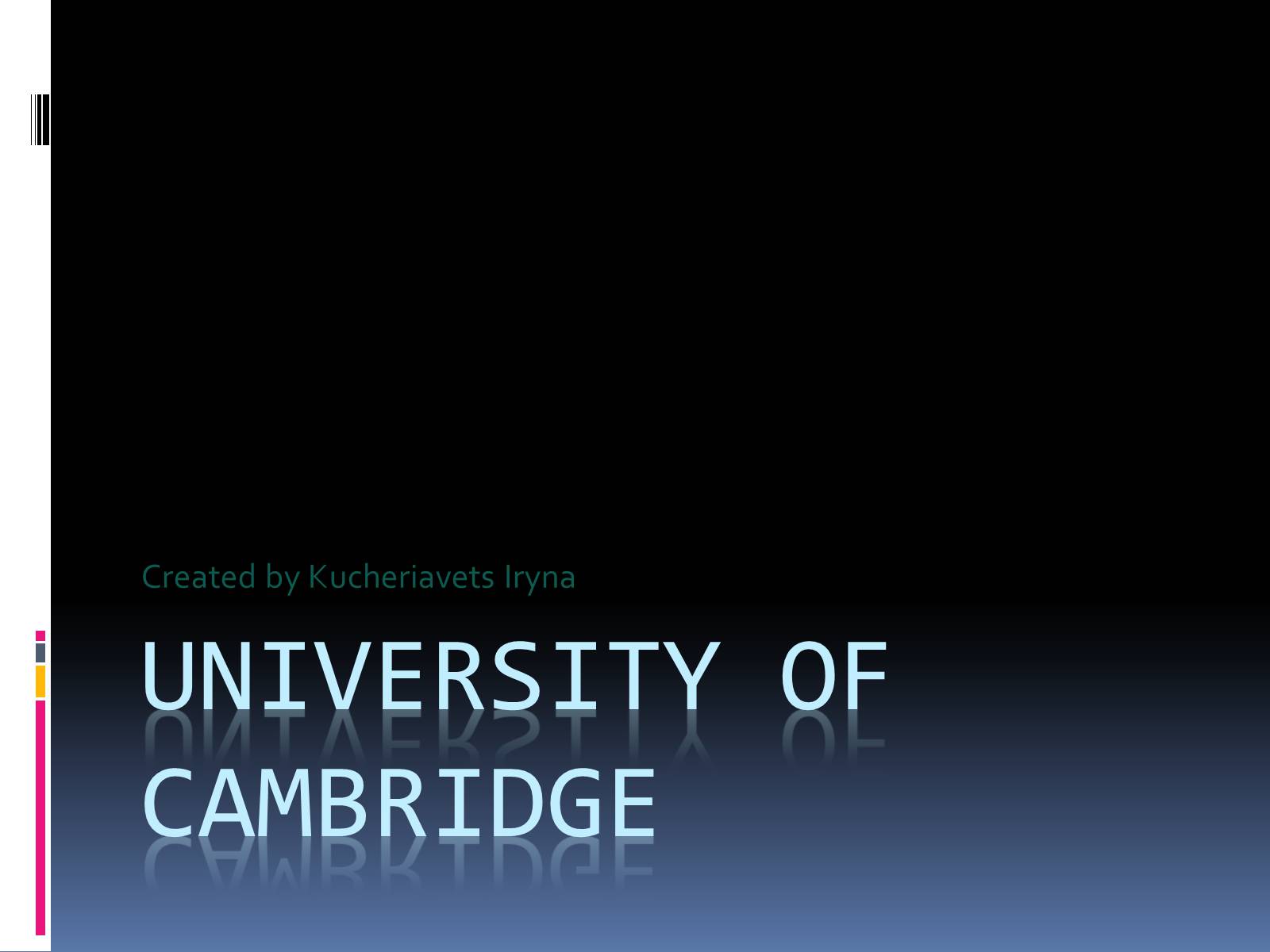 Презентація на тему «University of Cambridge» - Слайд #1 Презентація на тему «University of Cambridge» - Слайд #1