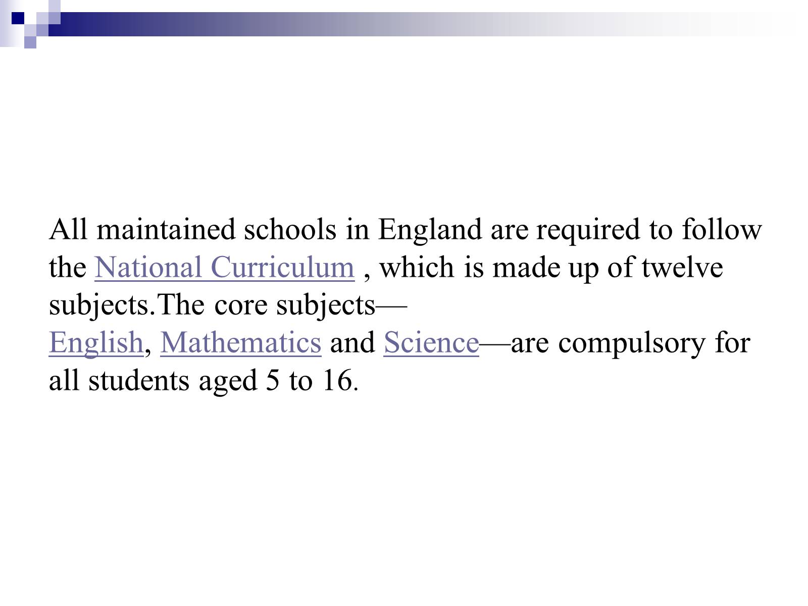 Презентація на тему «Schools & Education in England and Germany» - Слайд #7 Презентація на тему «Schools & Education in England and Germany» - Слайд #7