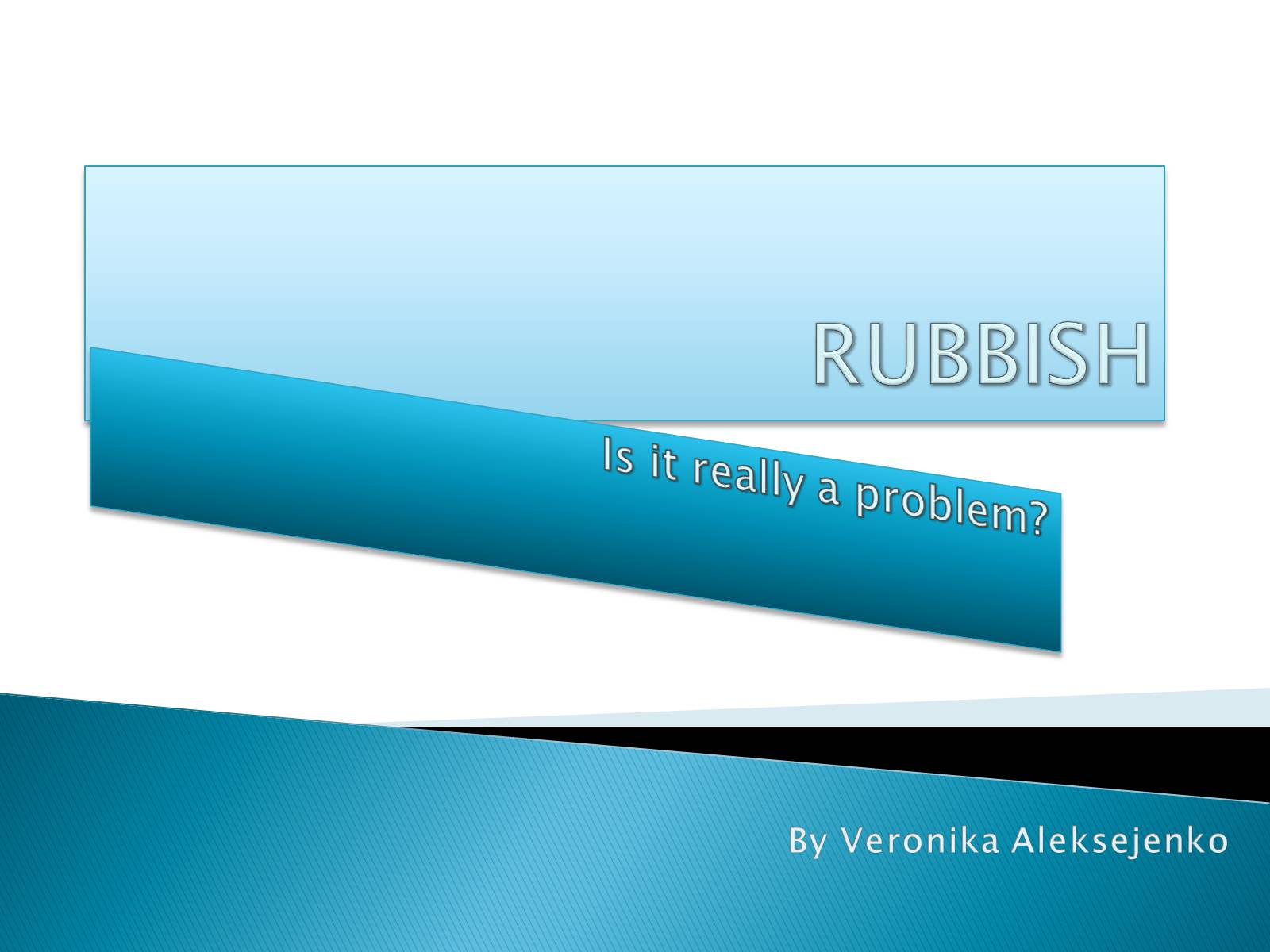 Презентація на тему «Rubbish» - Слайд #1 Презентація на тему «Rubbish» - Слайд #1
