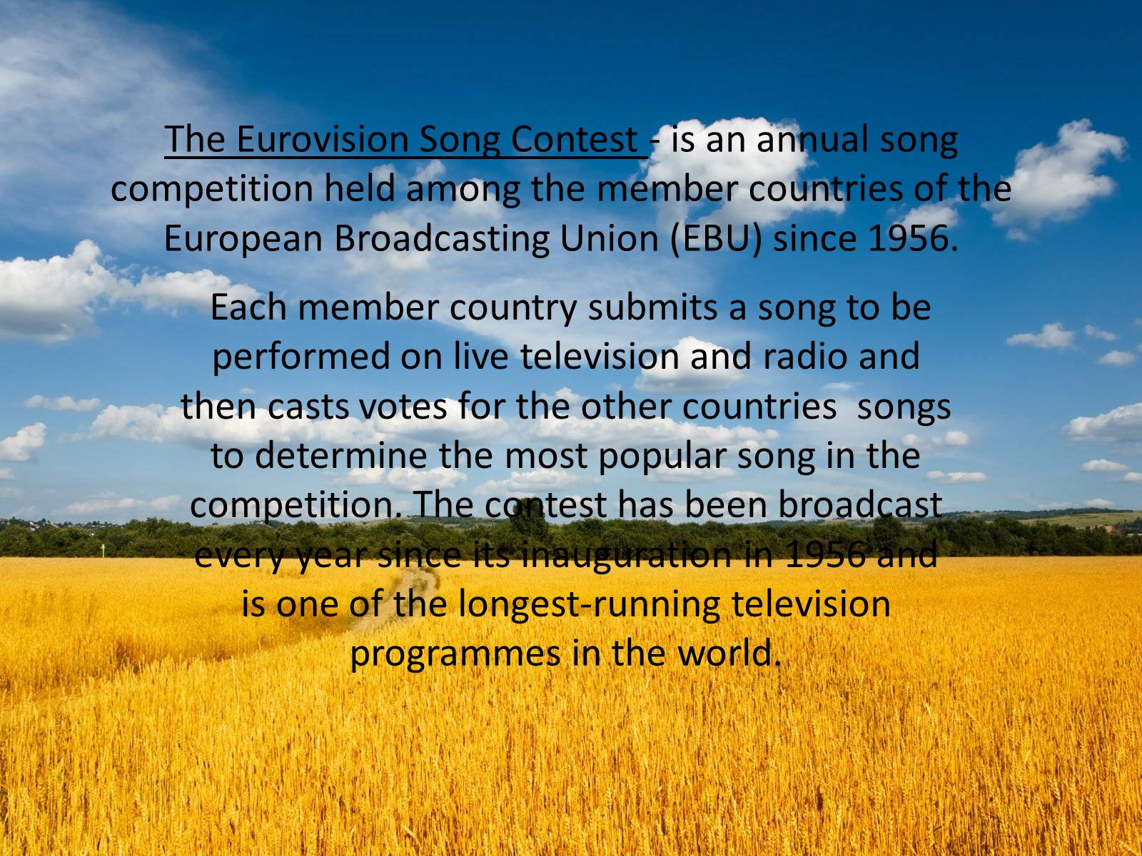 Презентація на тему «Ukraine in the Eurovision Song Contest» - Слайд #2 Презентація на тему «Ukraine in the Eurovision Song Contest» - Слайд #2