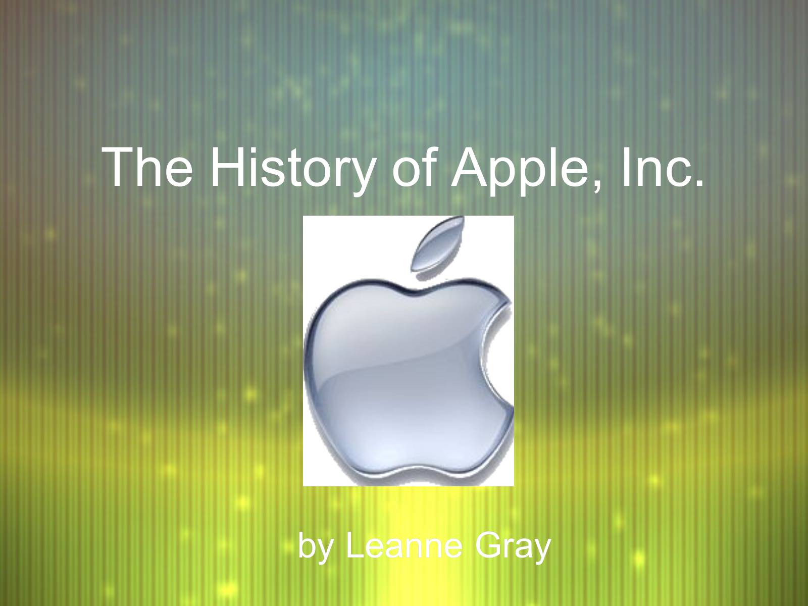 Презентація на тему «The History of Apple, Inc.» - Слайд #1 Презентація на тему «The History of Apple, Inc.» - Слайд #1