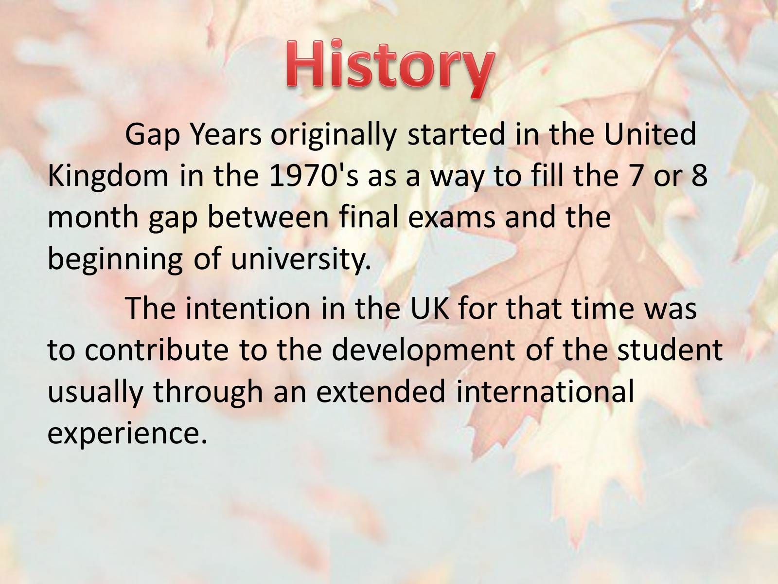 Презентація на тему «Gap Year» (варіант 1) - Слайд #4 Презентація на тему «Gap Year» (варіант 1) - Слайд #4