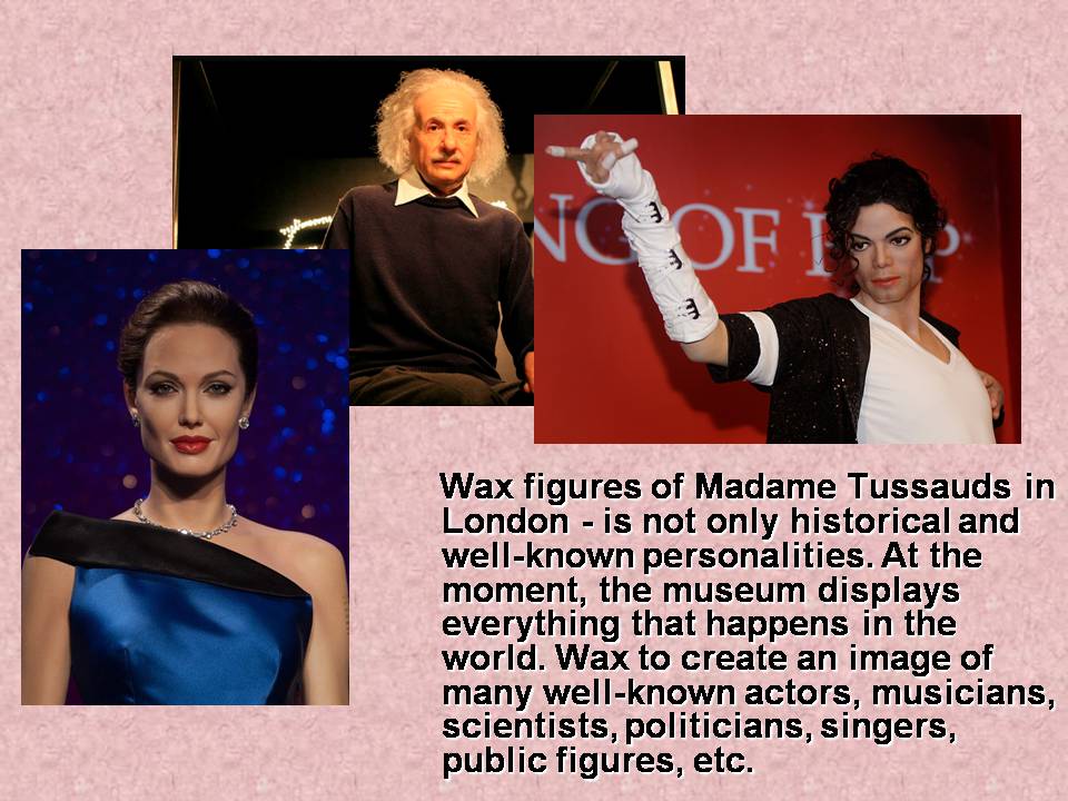 Презентація на тему «Madame Tussauds» - Слайд #3 Презентація на тему «Madame Tussauds» - Слайд #3