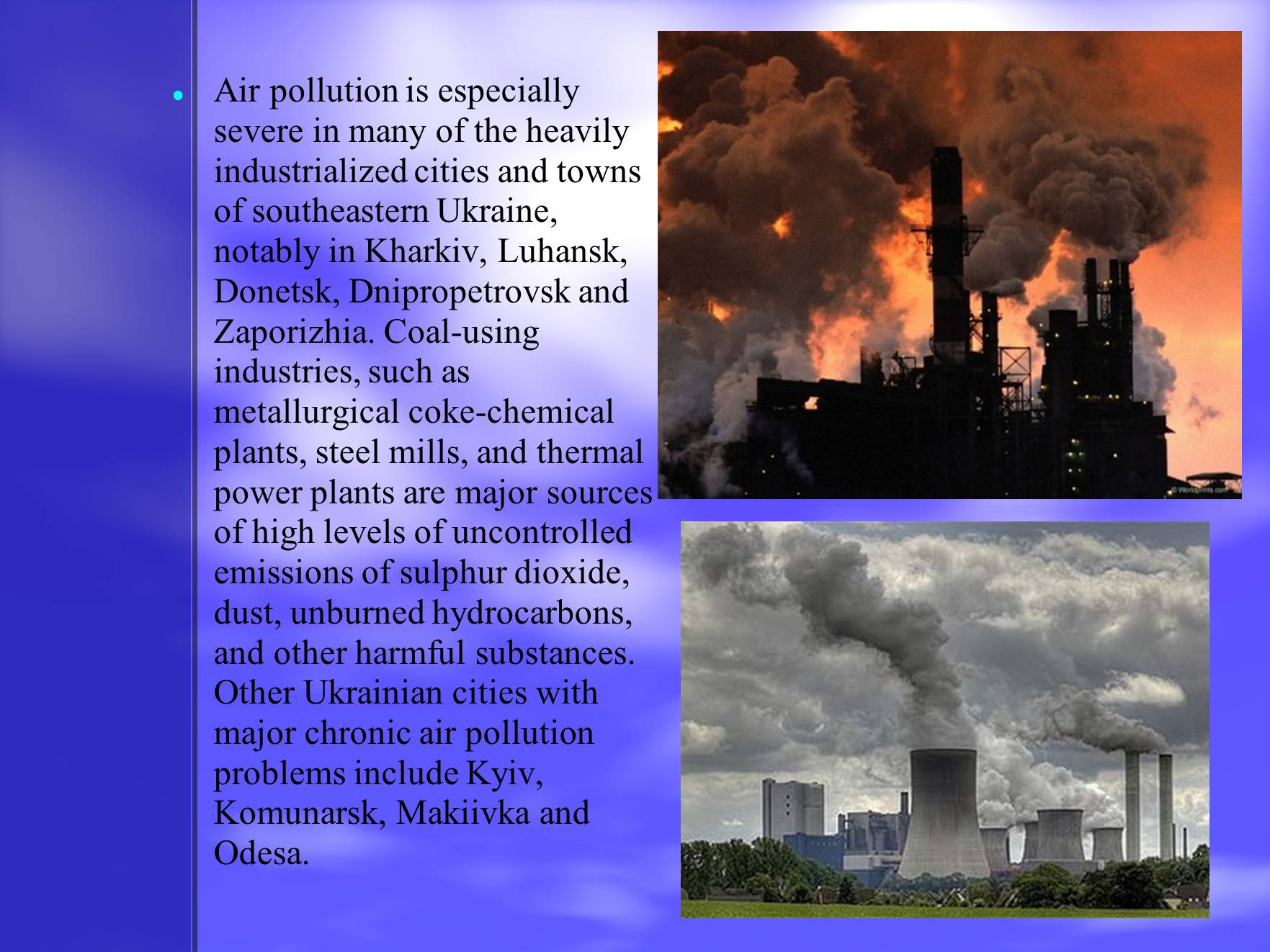Презентація на тему «Pollution in Ukraine» - Слайд #3 Презентація на тему «Pollution in Ukraine» - Слайд #3