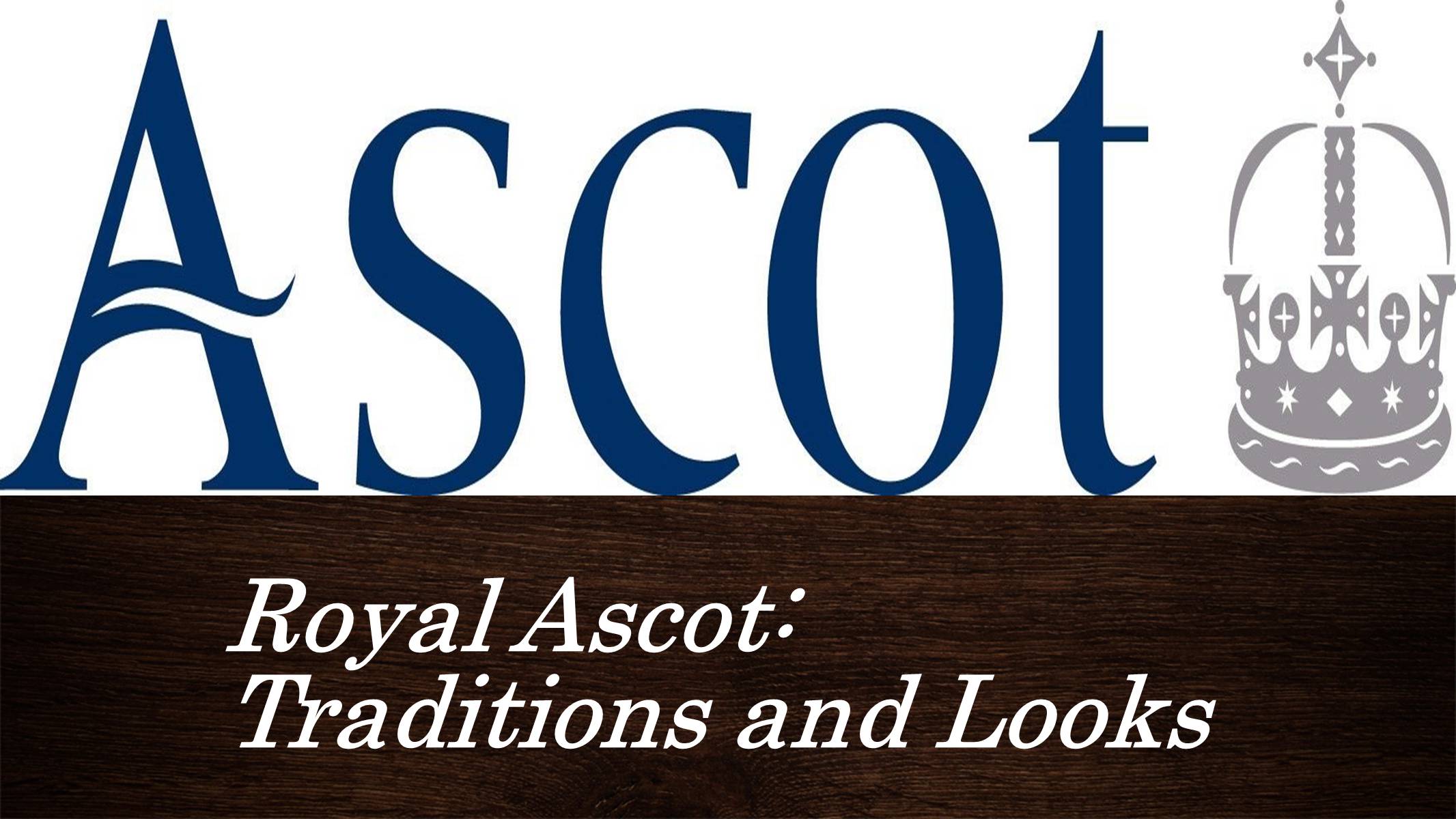 Презентація на тему «Royal Ascot» - Слайд #1 Презентація на тему «Royal Ascot» - Слайд #1