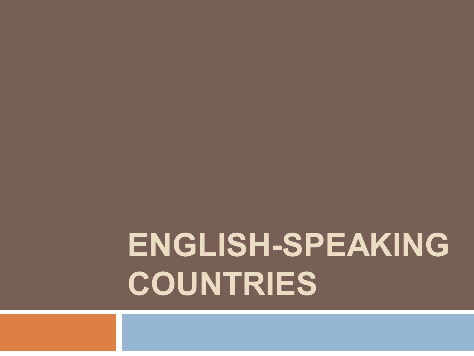 Презентація на тему «English-speaking countries» (варіант 1) - Слайд #1 Презентація на тему «English-speaking countries» (варіант 1) - Слайд #1