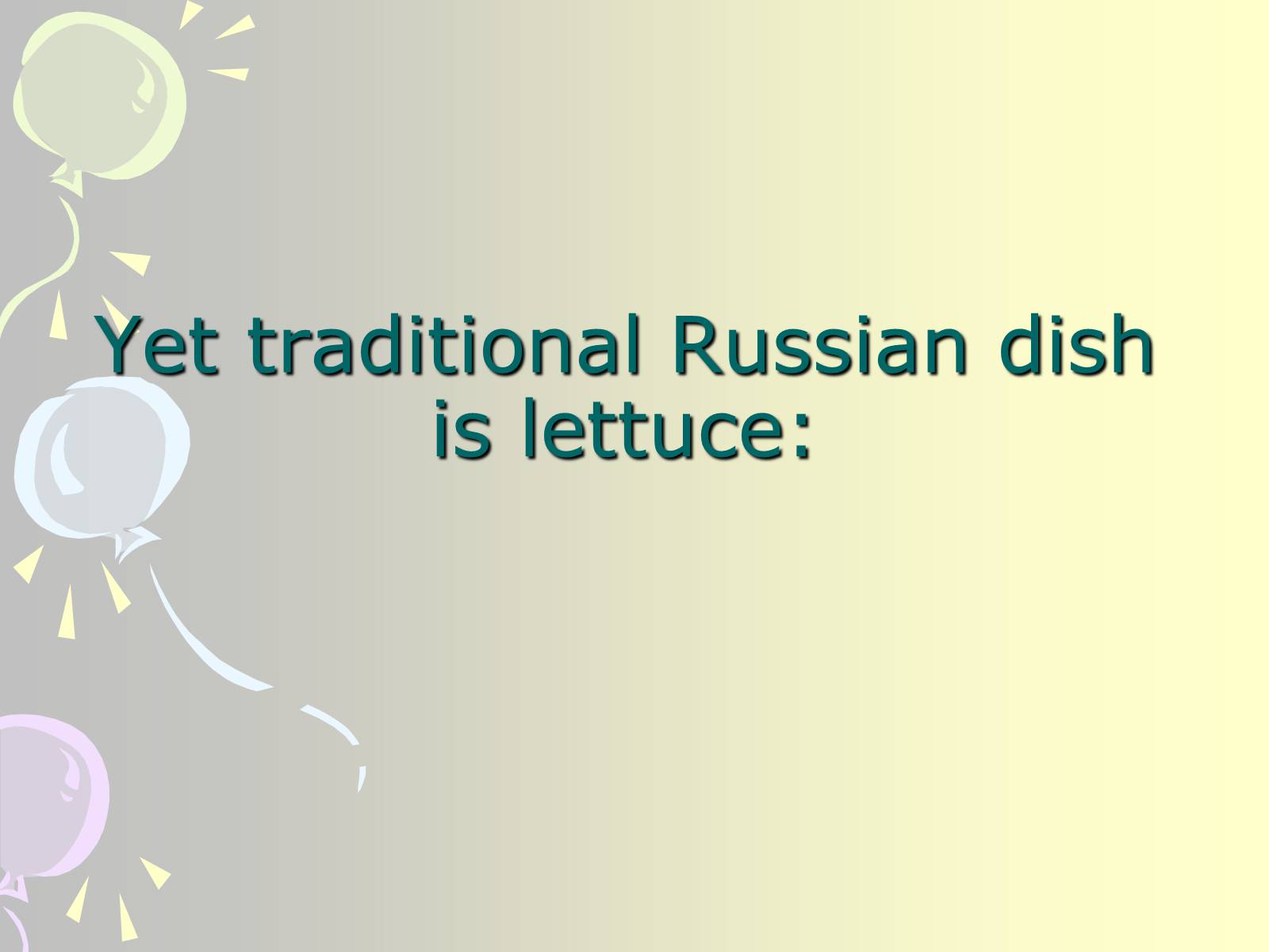 Презентація на тему «Traditional Russian kitchen» - Слайд #8 Презентація на тему «Traditional Russian kitchen» - Слайд #8
