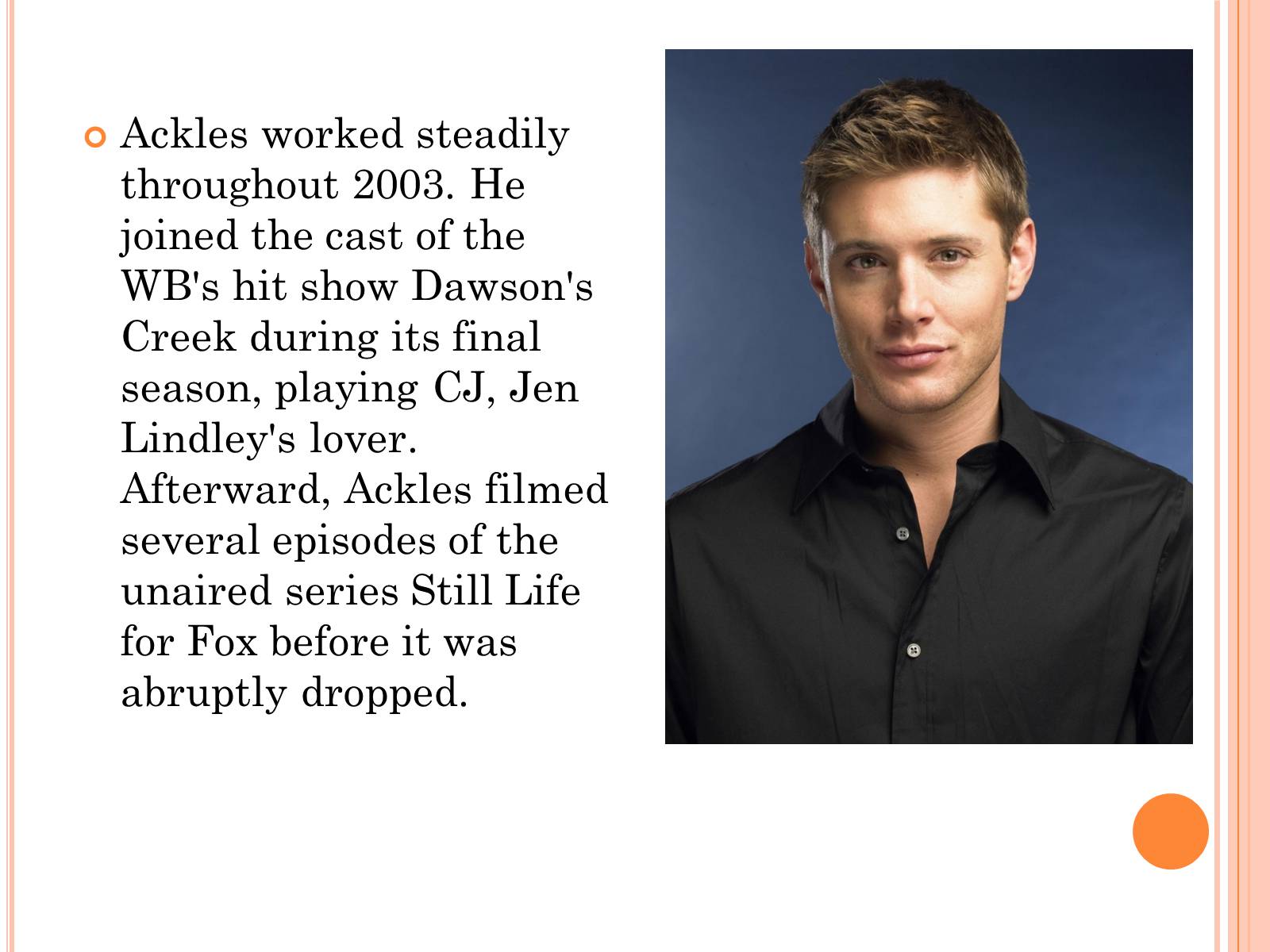 Презентація на тему «Jensen Ackles» - Слайд #6 Презентація на тему «Jensen Ackles» - Слайд #6