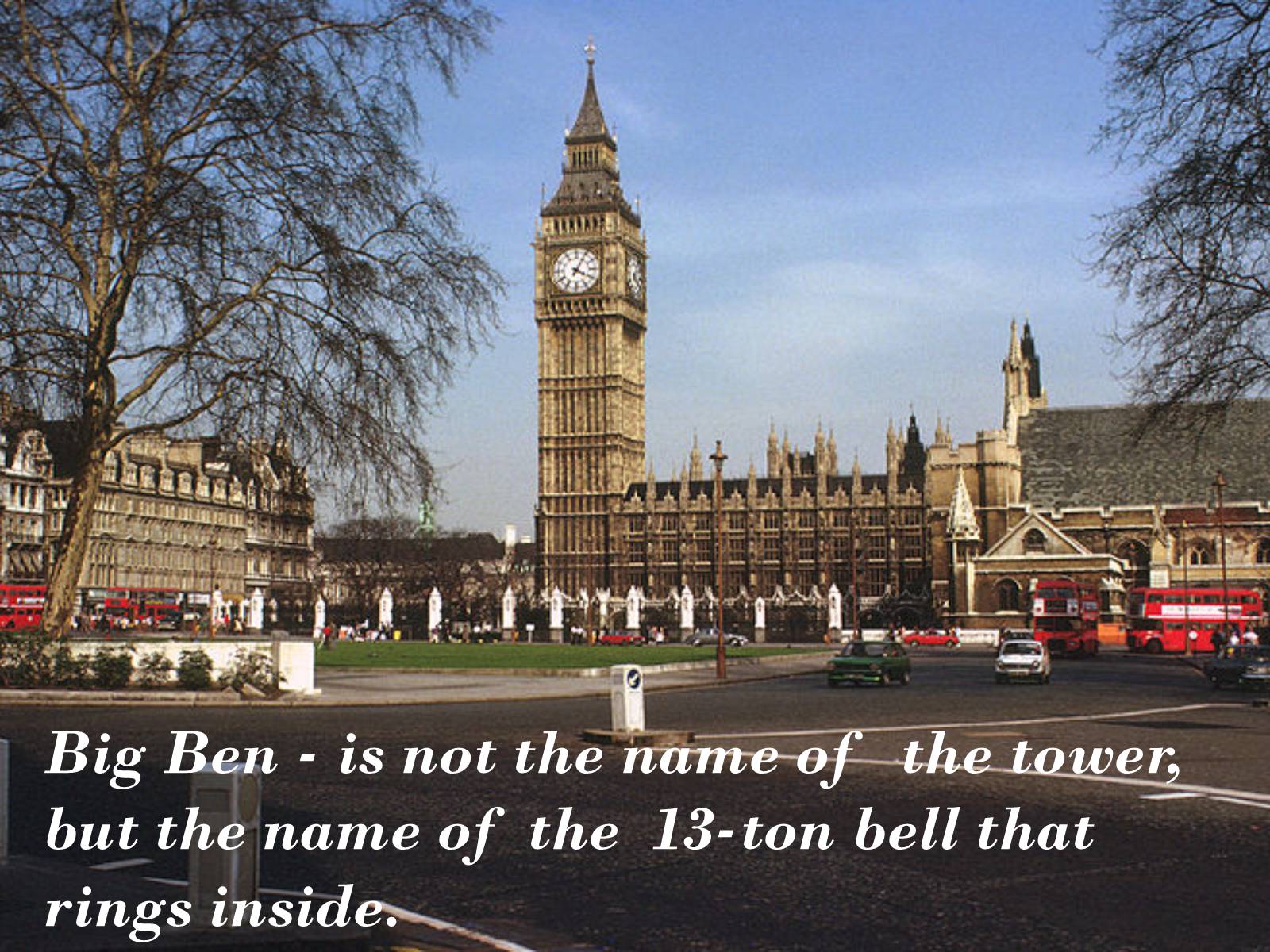 Презентація на тему «Big Ben» (варіант 3) - Слайд #4 Презентація на тему «Big Ben» (варіант 3) - Слайд #4