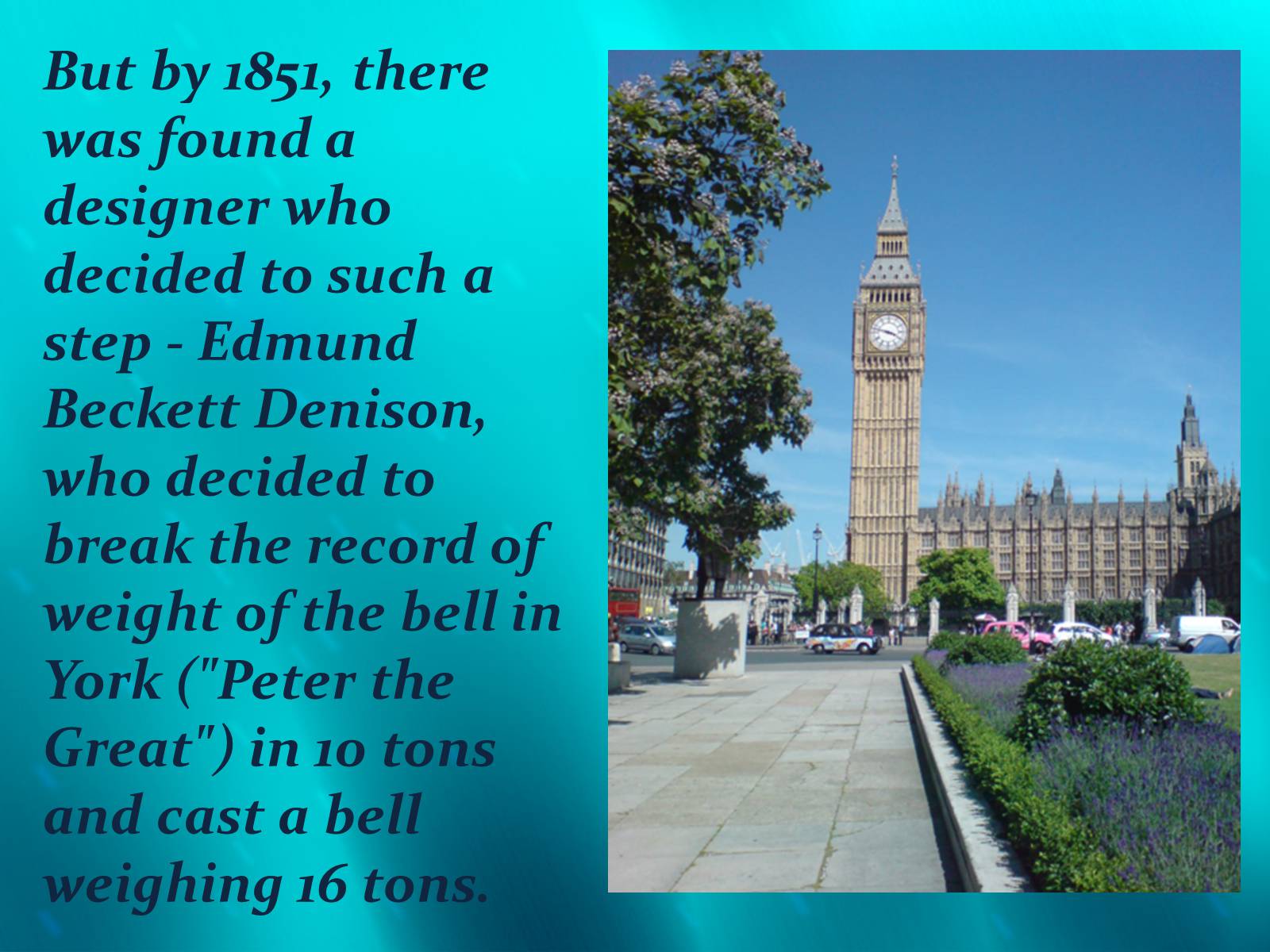 Презентація на тему «Big Ben» (варіант 3) - Слайд #6 Презентація на тему «Big Ben» (варіант 3) - Слайд #6