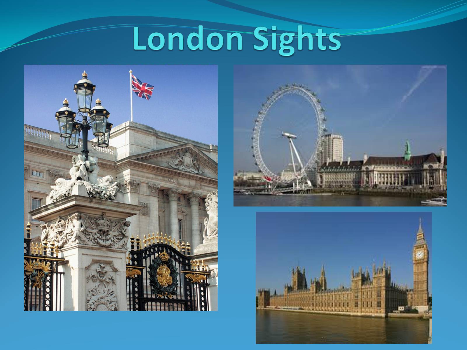 Презентація на тему «London Sights» (варіант 1) - Слайд #1 Презентація на тему «London Sights» (варіант 1) - Слайд #1