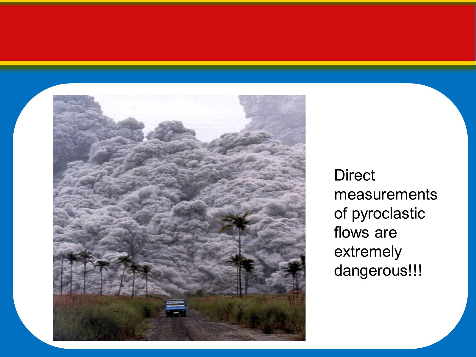 Презентація на тему «Volcanoes: Eruptions and Hazards» - Слайд #18 Презентація на тему «Volcanoes: Eruptions and Hazards» - Слайд #18