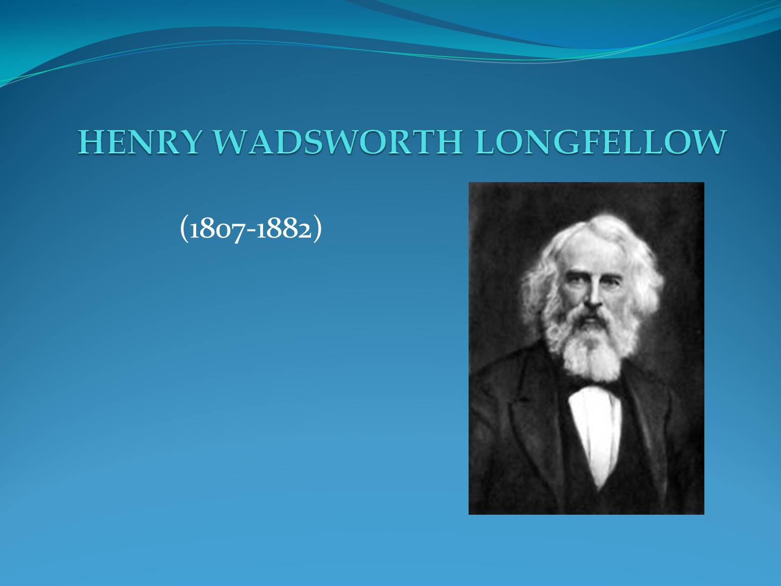 Презентація на тему «Longfellow» - Слайд #1 Презентація на тему «Longfellow» - Слайд #1