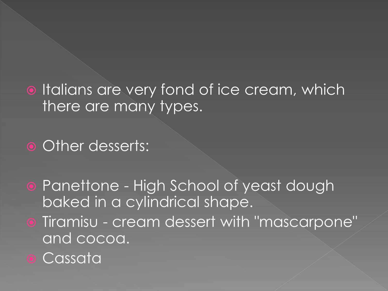 Презентація на тему «Italian Cuisine» (варіант 4) - Слайд #16 Презентація на тему «Italian Cuisine» (варіант 4) - Слайд #16