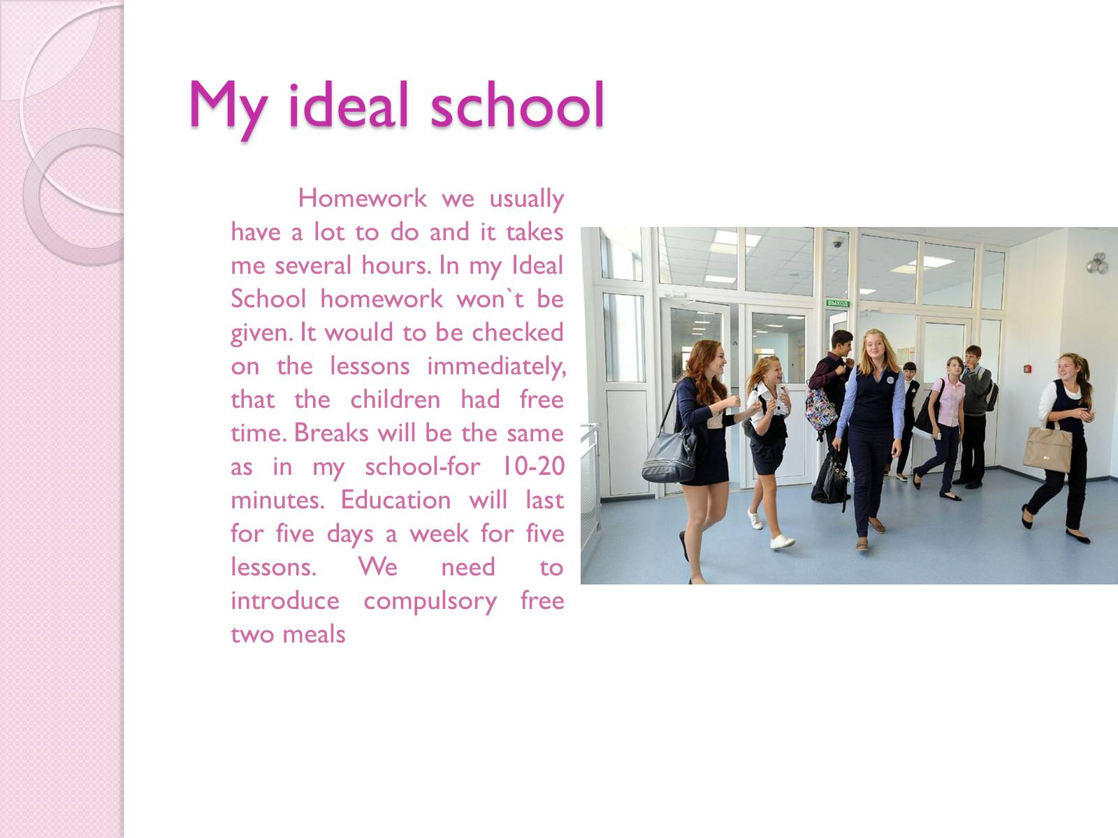 Презентація на тему «My ideal school» (варіант 2) - Слайд #3 Презентація на тему «My ideal school» (варіант 2) - Слайд #3