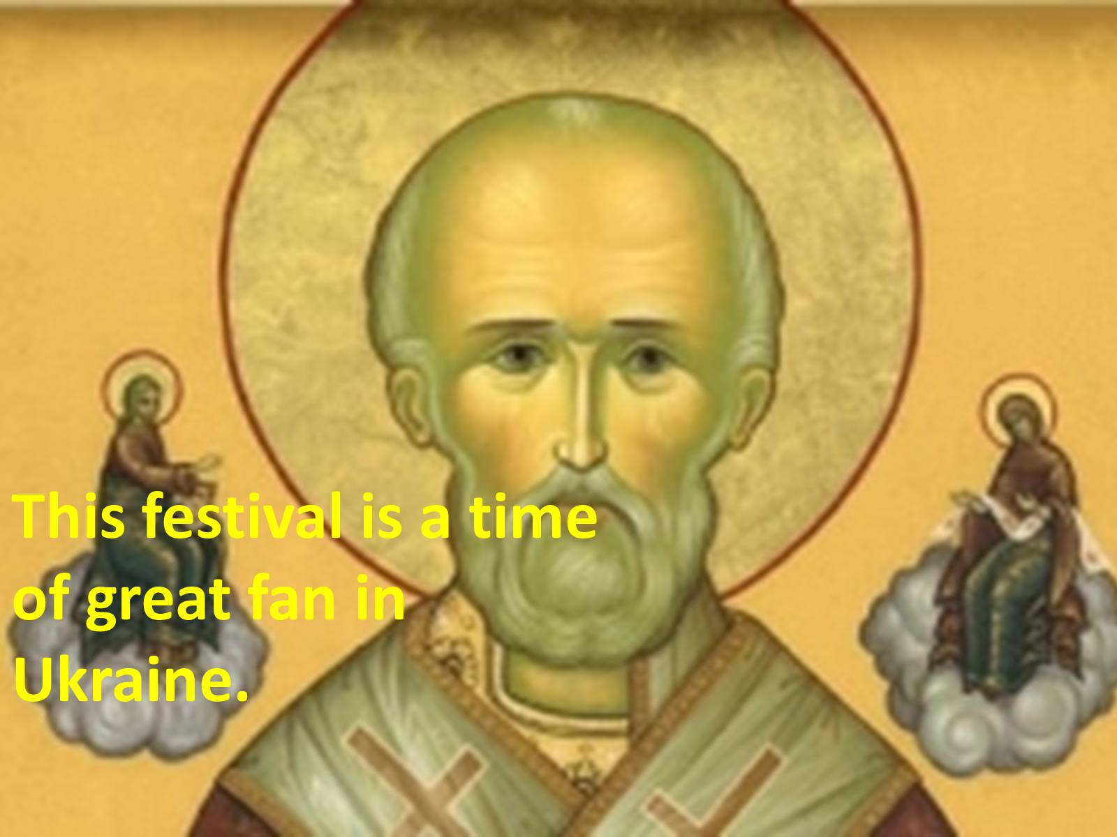 Презентація на тему «Saint Nickolas Day» - Слайд #3 Презентація на тему «Saint Nickolas Day» - Слайд #3