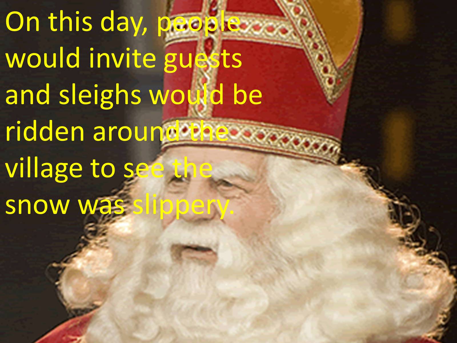 Презентація на тему «Saint Nickolas Day» - Слайд #4 Презентація на тему «Saint Nickolas Day» - Слайд #4