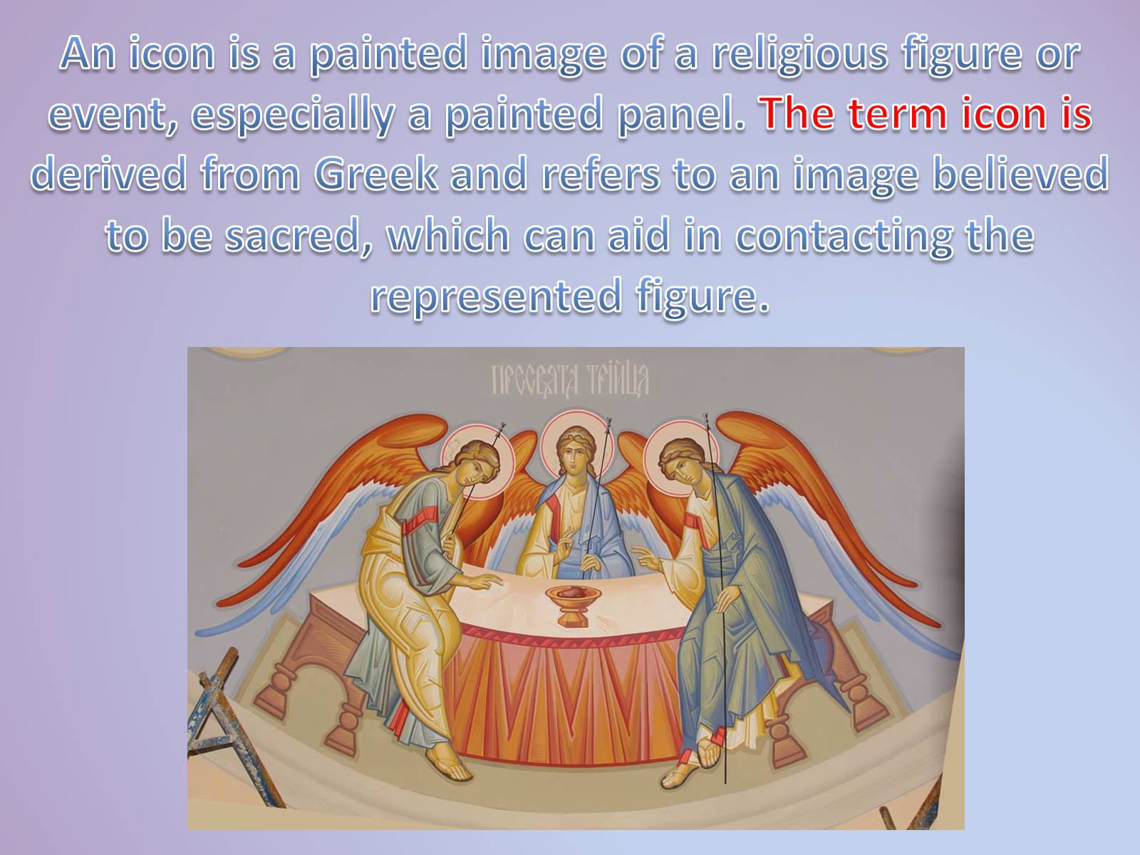 Презентація на тему «Icons and icon painting in Ukraine» - Слайд #4 Презентація на тему «Icons and icon painting in Ukraine» - Слайд #4