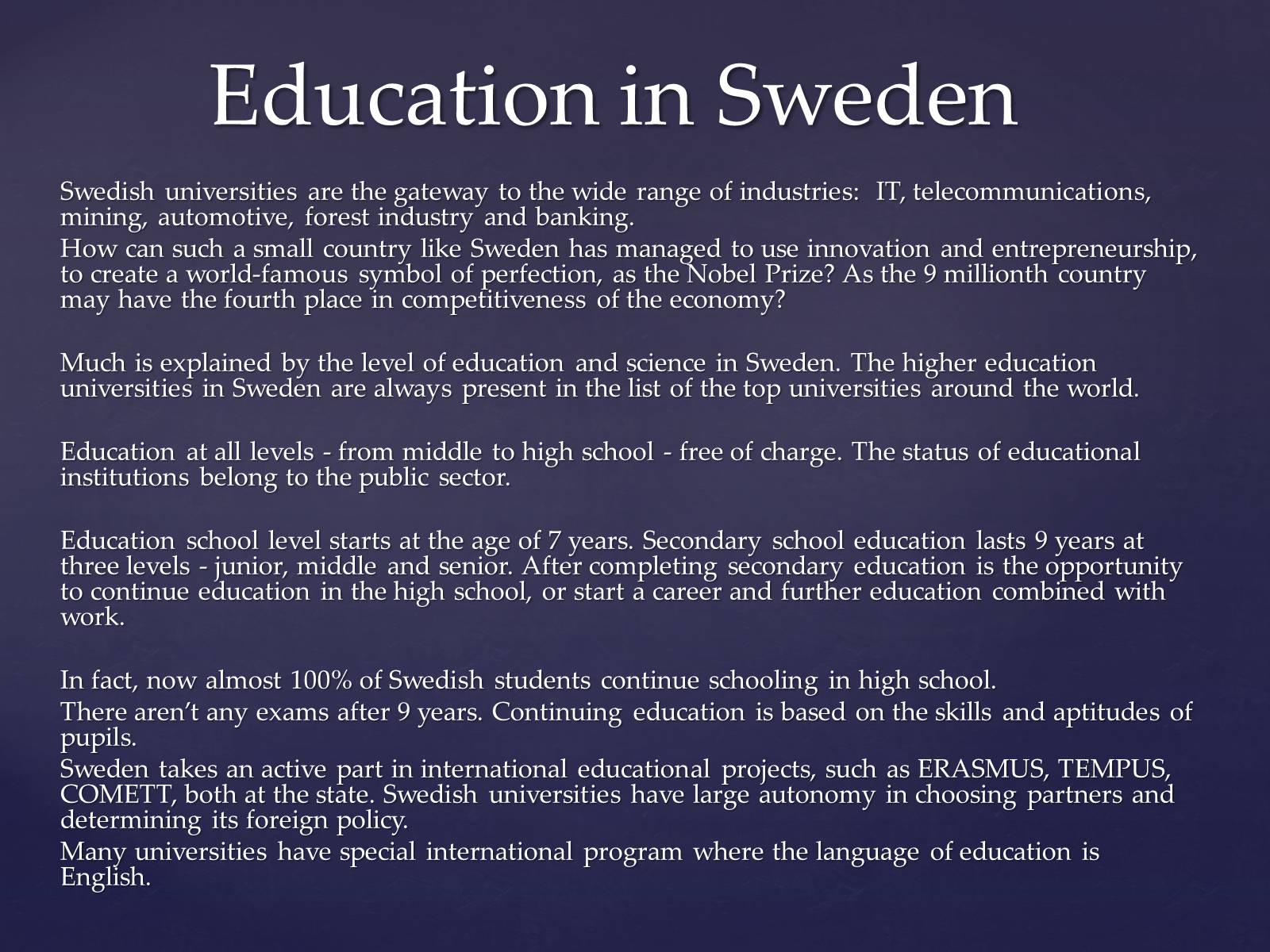 Презентація на тему «Life and education of my peers in Sweden» - Слайд #6 Презентація на тему «Life and education of my peers in Sweden» - Слайд #6