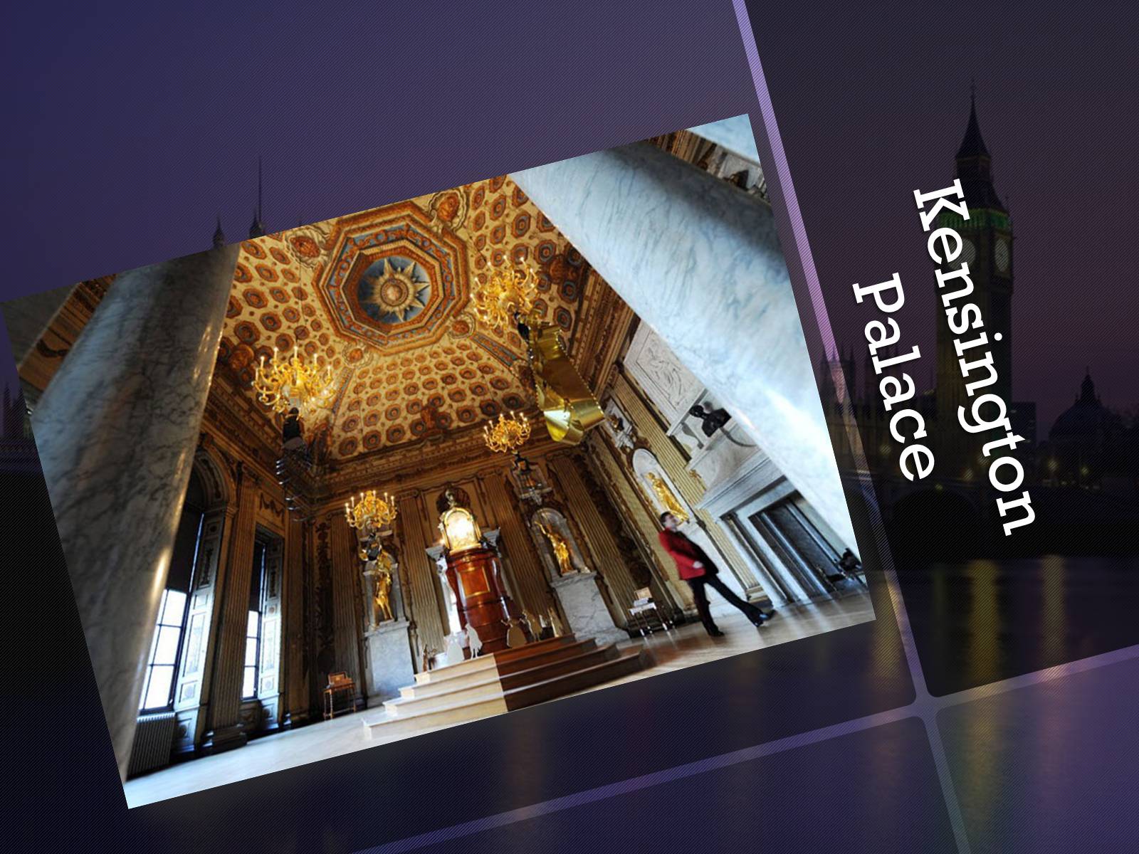 Презентація на тему «Kensington Palace» - Слайд #12 Презентація на тему «Kensington Palace» - Слайд #12