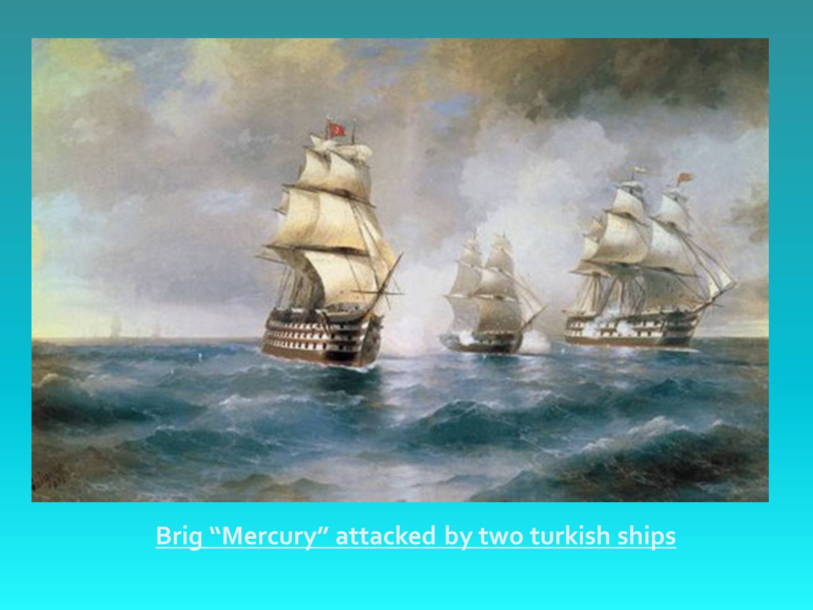 Презентація на тему «IVAN AIVAZOVSKYI» - Слайд #25 Презентація на тему «IVAN AIVAZOVSKYI» - Слайд #25
