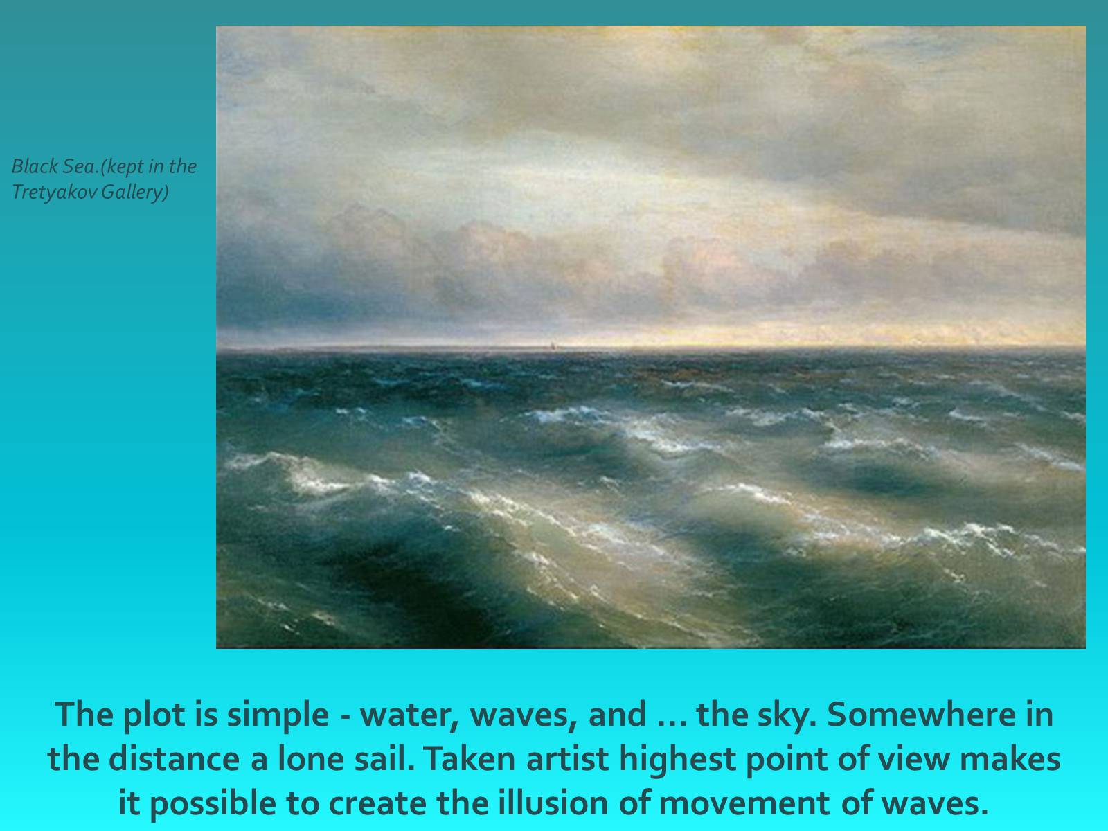 Презентація на тему «IVAN AIVAZOVSKYI» - Слайд #5 Презентація на тему «IVAN AIVAZOVSKYI» - Слайд #5