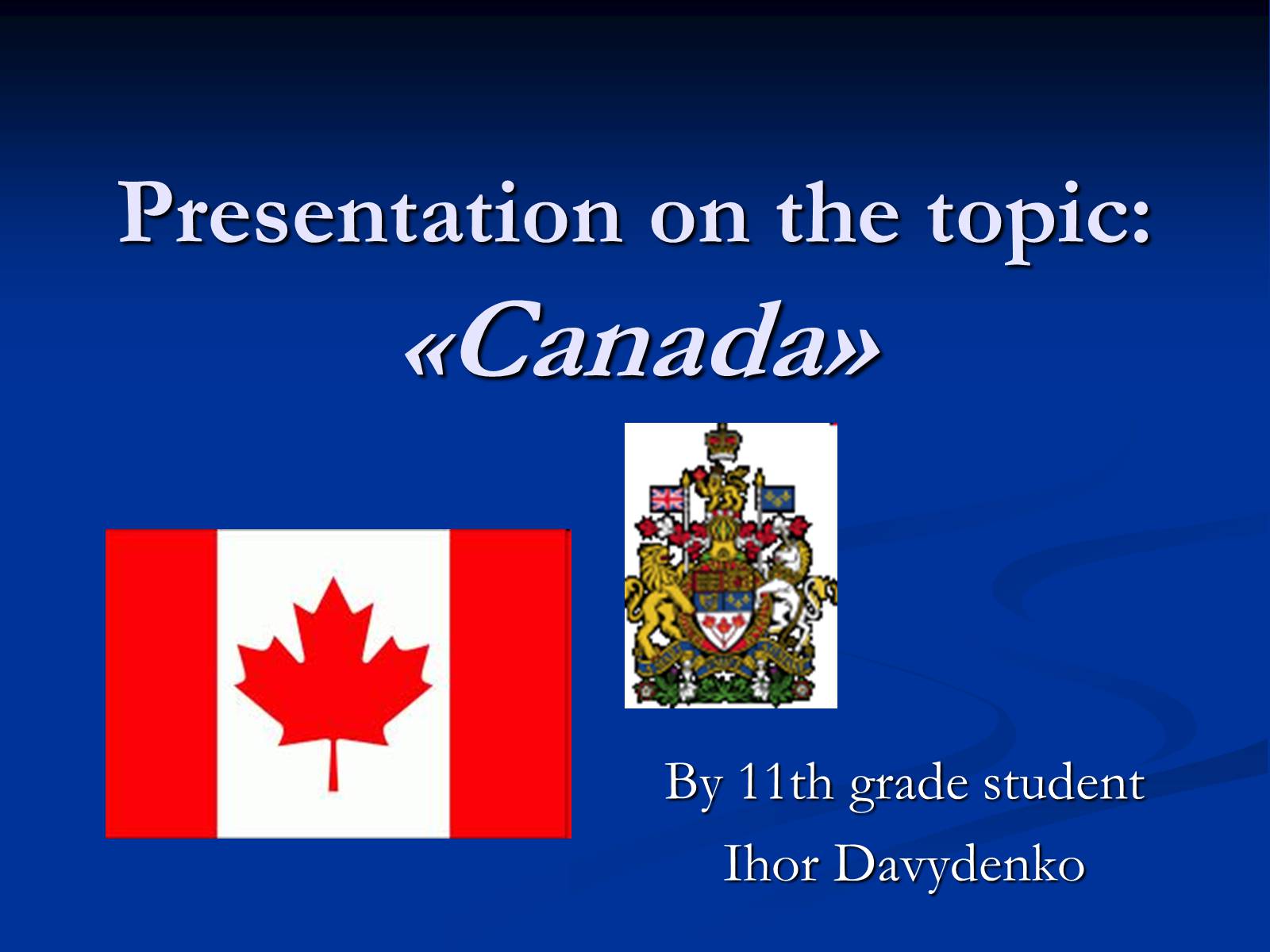 Презентація на тему «Canada» (варіант 5) - Слайд #1 Презентація на тему «Canada» (варіант 5) - Слайд #1