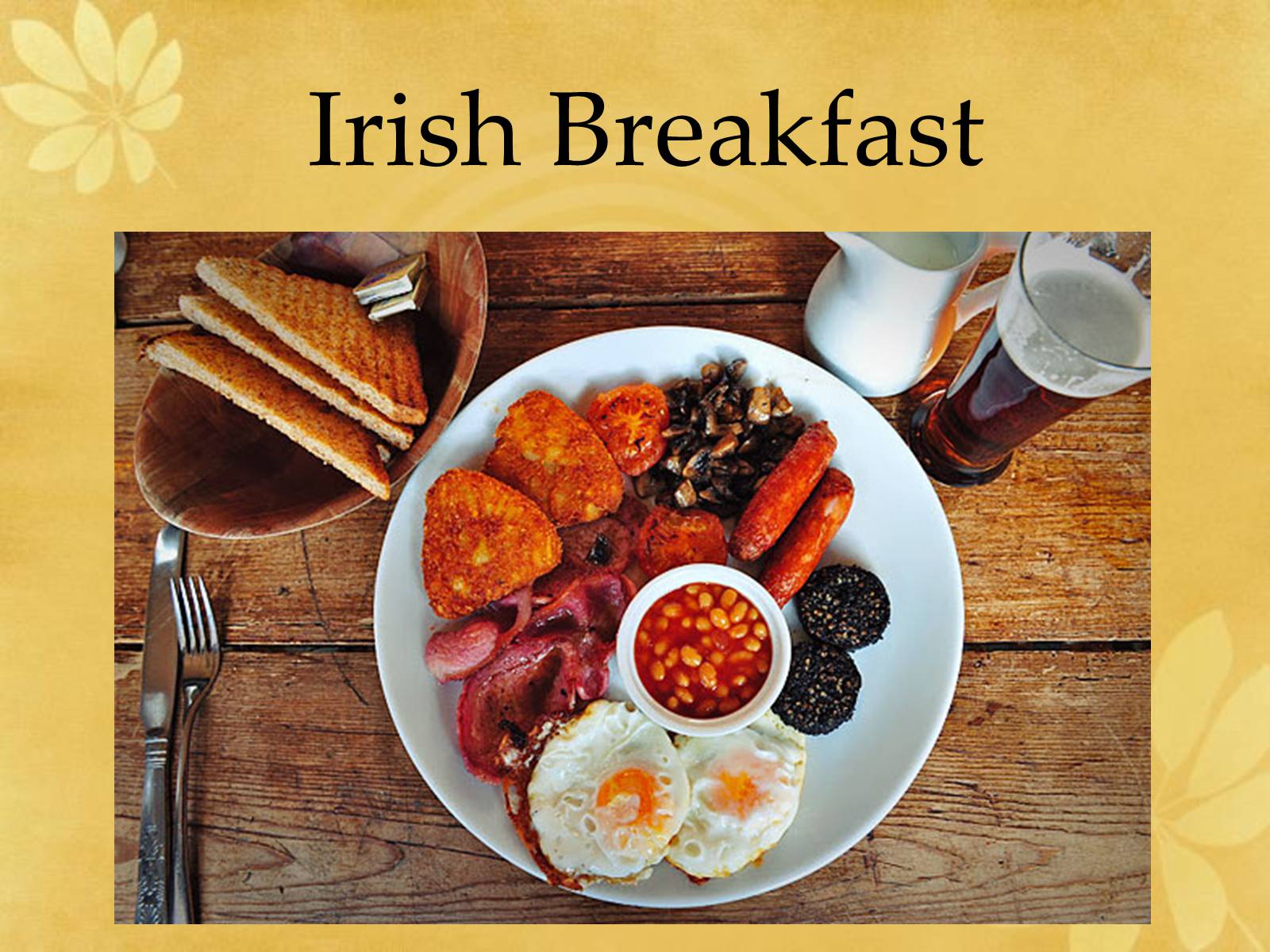Презентація на тему «Irish cuisine» - Слайд #4 Презентація на тему «Irish cuisine» - Слайд #4