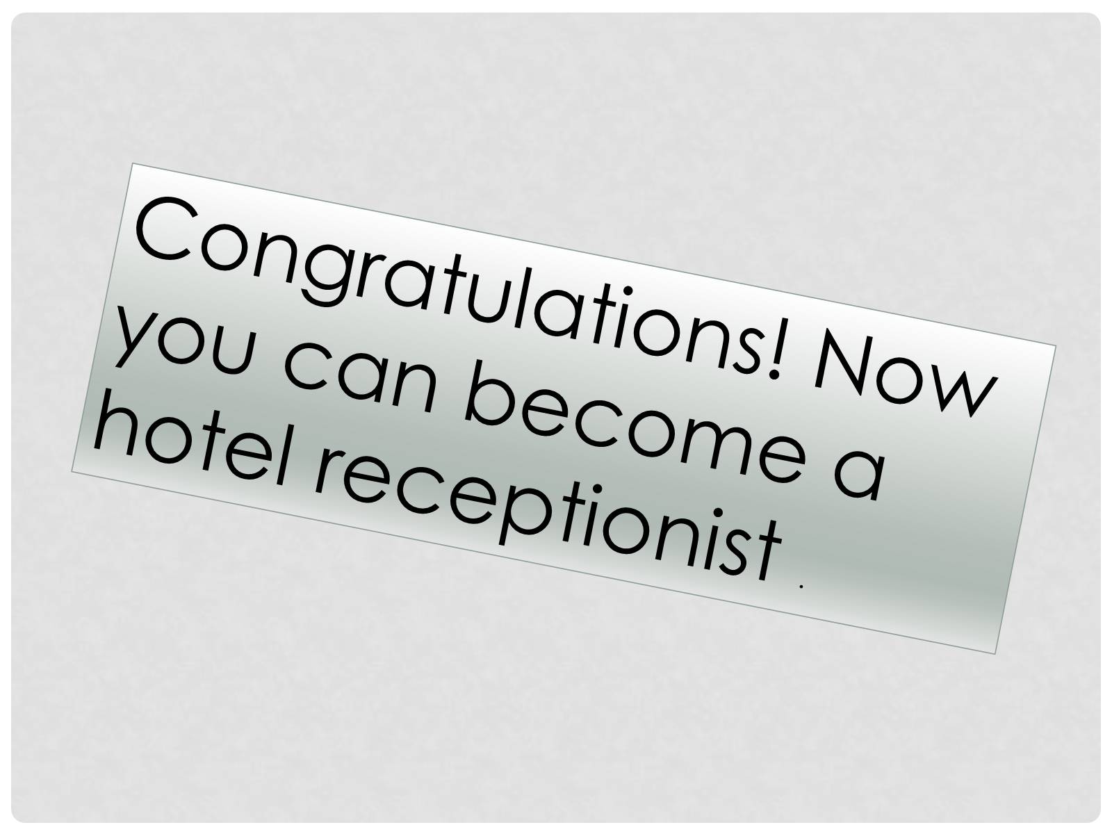 Презентація на тему «The hotel receptionist» - Слайд #18 Презентація на тему «The hotel receptionist» - Слайд #18