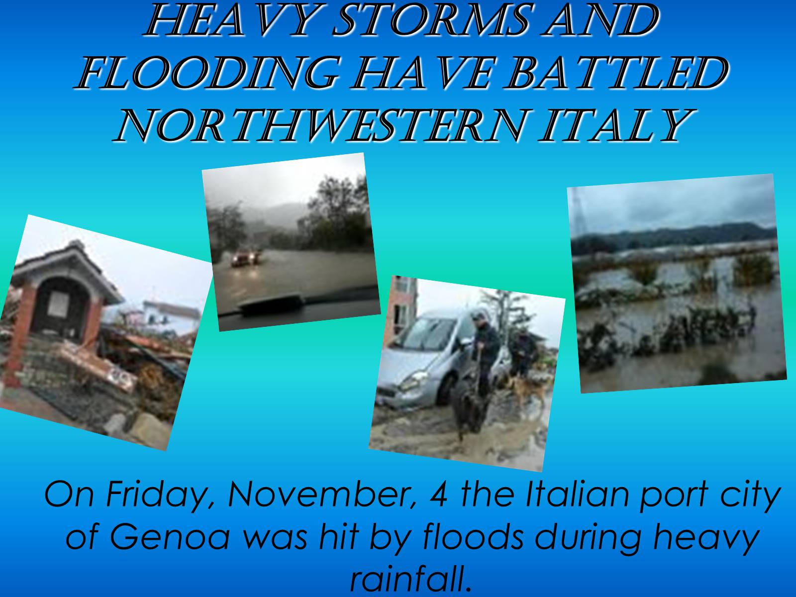 Презентація на тему «The Flood In Genoa» - Слайд #8 Презентація на тему «The Flood In Genoa» - Слайд #8
