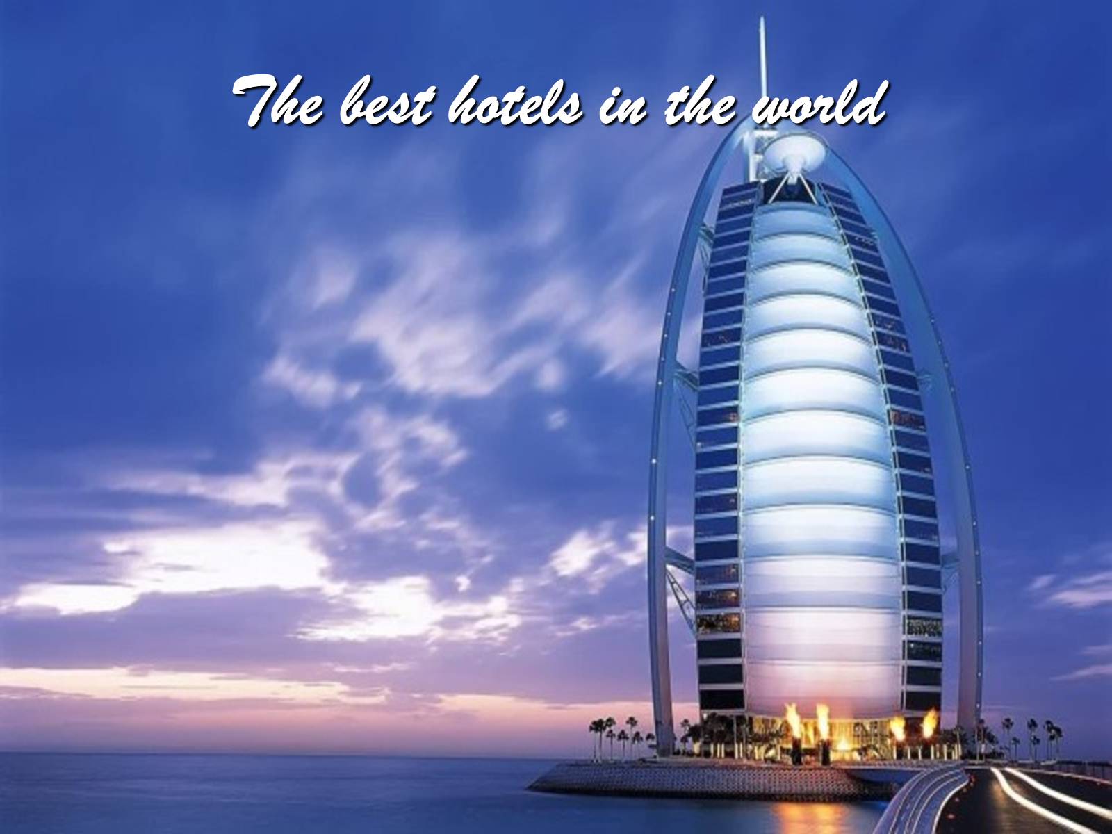 Презентація на тему «The best hotels in the world» - Слайд #1 Презентація на тему «The best hotels in the world» - Слайд #1