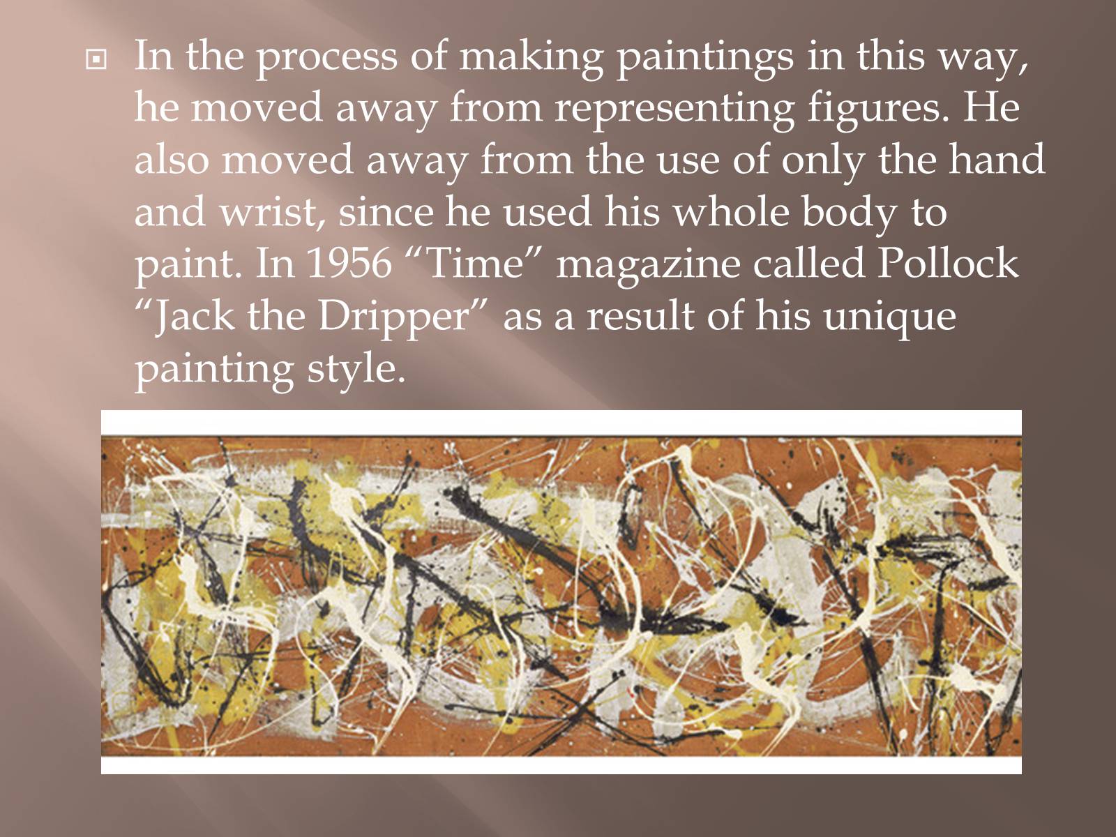 Презентація на тему «Jackson Pollock» (варіант 1) - Слайд #15 Презентація на тему «Jackson Pollock» (варіант 1) - Слайд #15