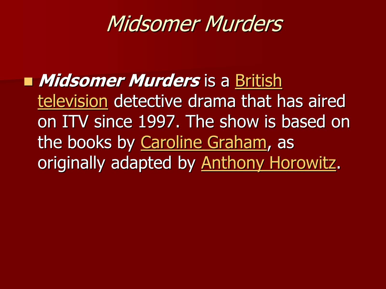 Презентація на тему «British popular TV shows» - Слайд #20 Презентація на тему «British popular TV shows» - Слайд #20