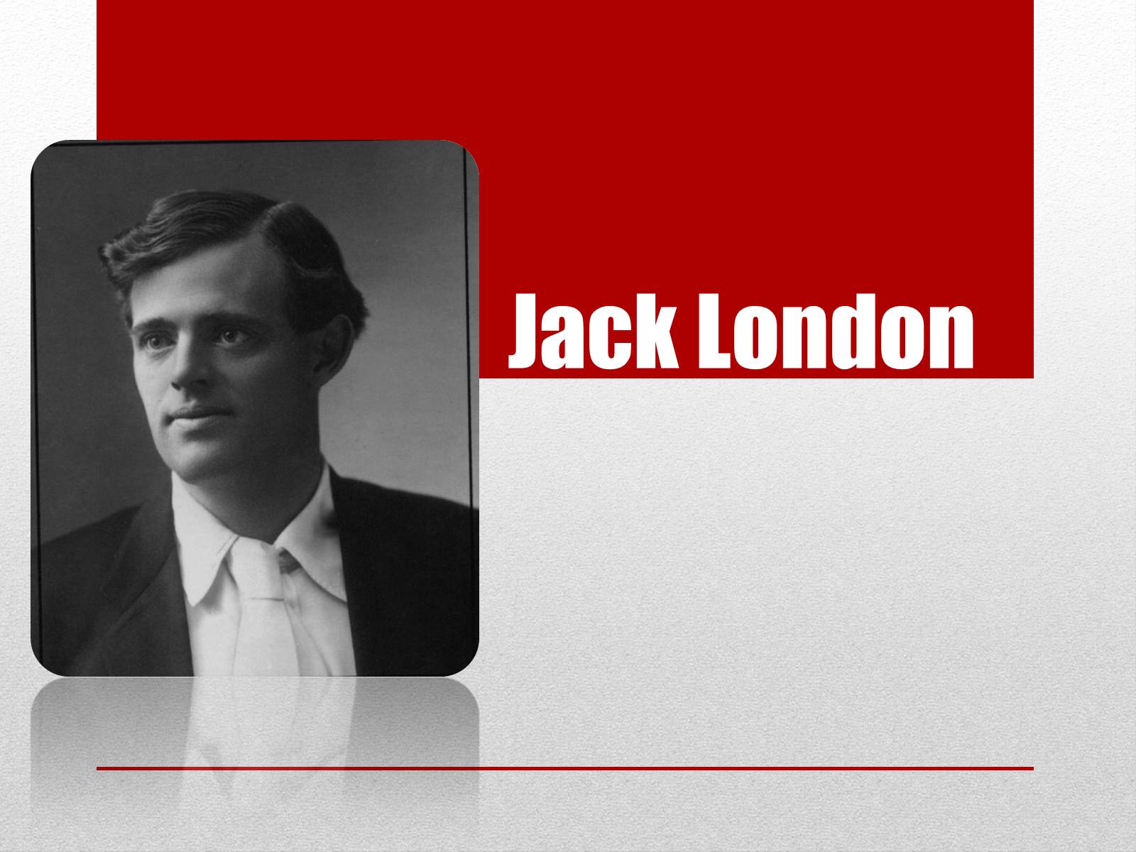 Презентація на тему «Jack London» (варіант 3) - Слайд #1 Презентація на тему «Jack London» (варіант 3) - Слайд #1