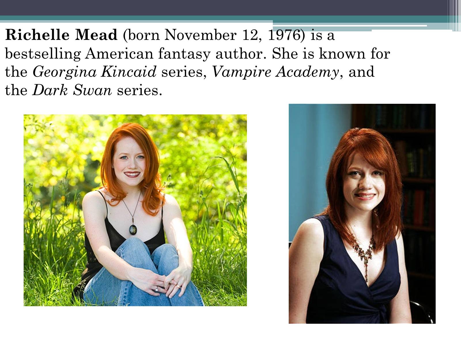 Презентація на тему «Richelle mead» - Слайд #3 Презентація на тему «Richelle mead» - Слайд #3