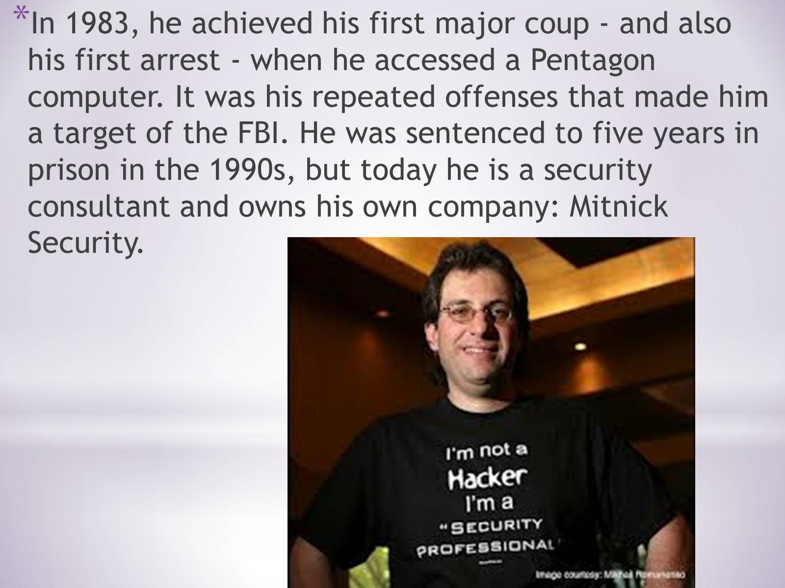 Презентація на тему «Famous hackers» - Слайд #4 Презентація на тему «Famous hackers» - Слайд #4