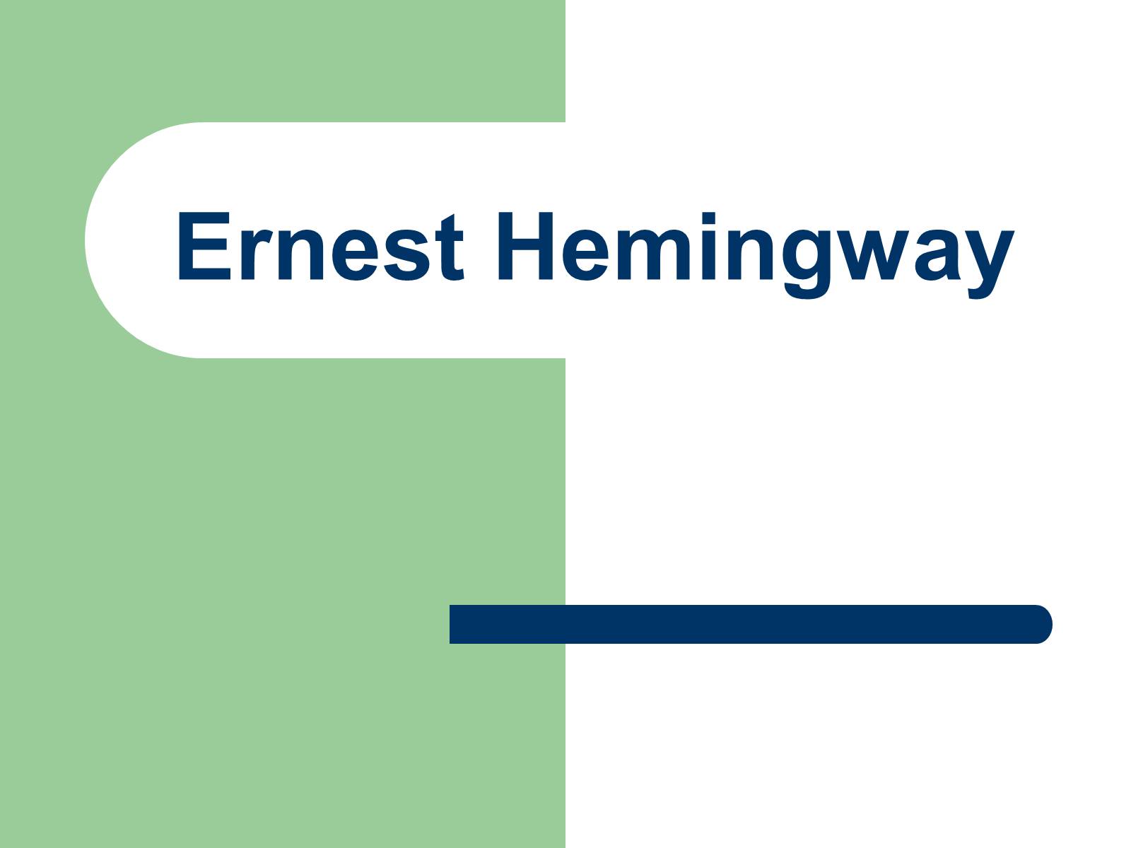 Презентація на тему «Ernest Hemingway» - Слайд #1 Презентація на тему «Ernest Hemingway» - Слайд #1