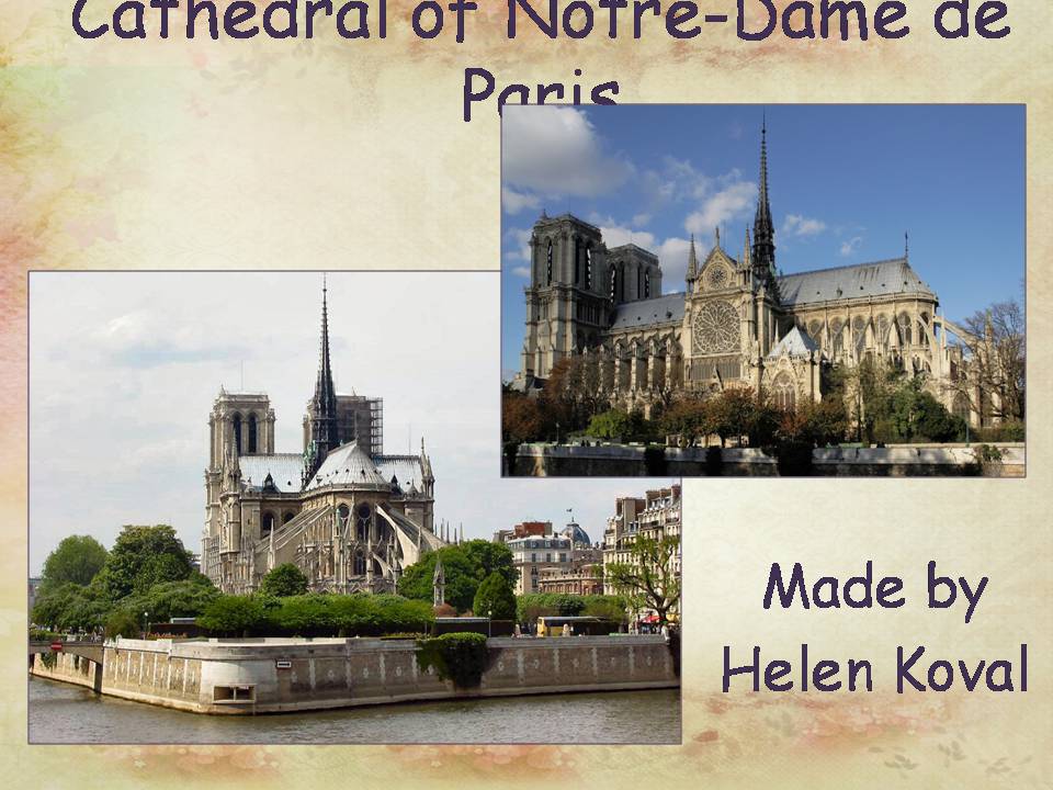 Презентація на тему «Cathedral of Notre-Dame de Paris» - Слайд #1 Презентація на тему «Cathedral of Notre-Dame de Paris» - Слайд #1