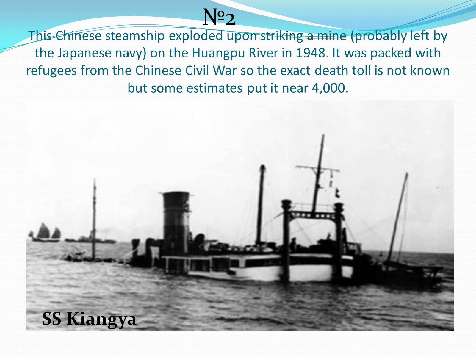 Презентація на тему «25 Greatest Maritime Disasters In History» - Слайд #25 Презентація на тему «25 Greatest Maritime Disasters In History» - Слайд #25