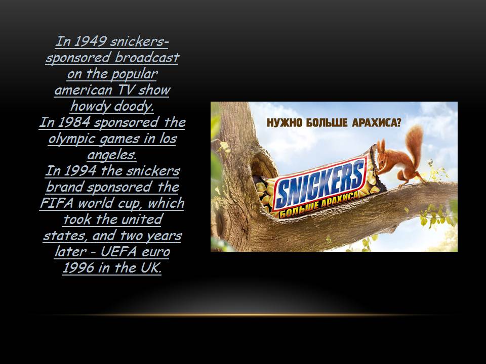 Презентація на тему «Snickers» - Слайд #3 Презентація на тему «Snickers» - Слайд #3