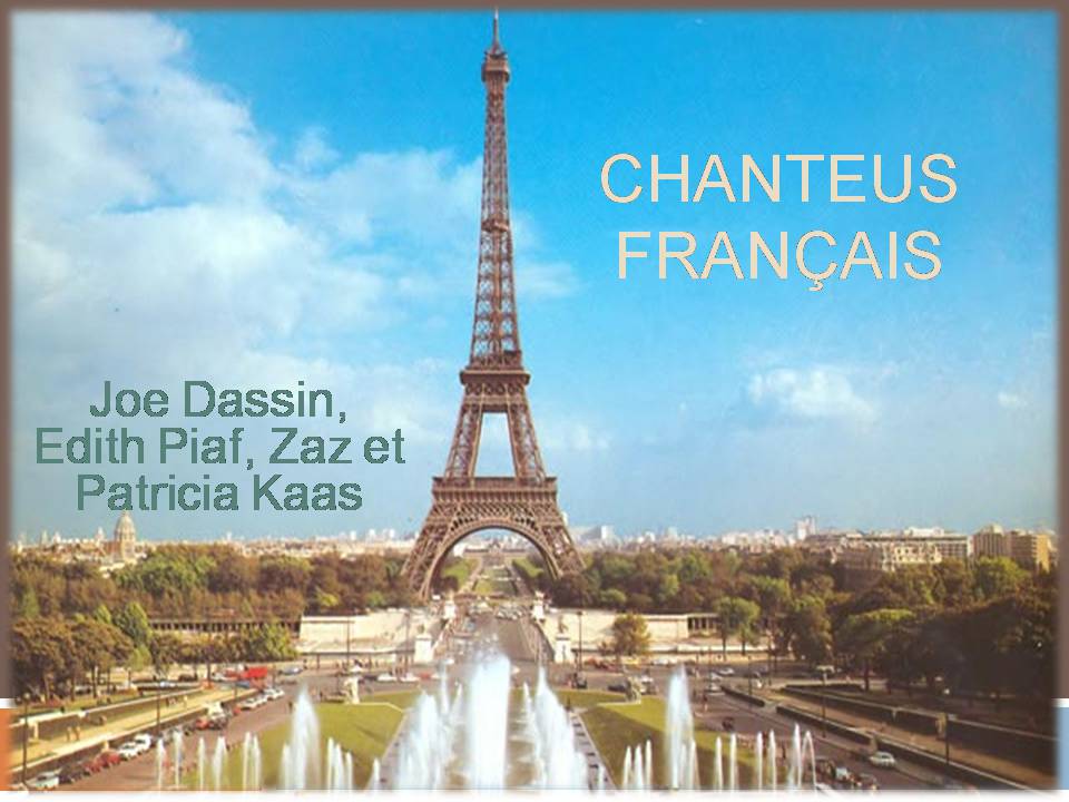 Презентація на тему «Chanteus francais» - Слайд #1 Презентація на тему «Chanteus francais» - Слайд #1