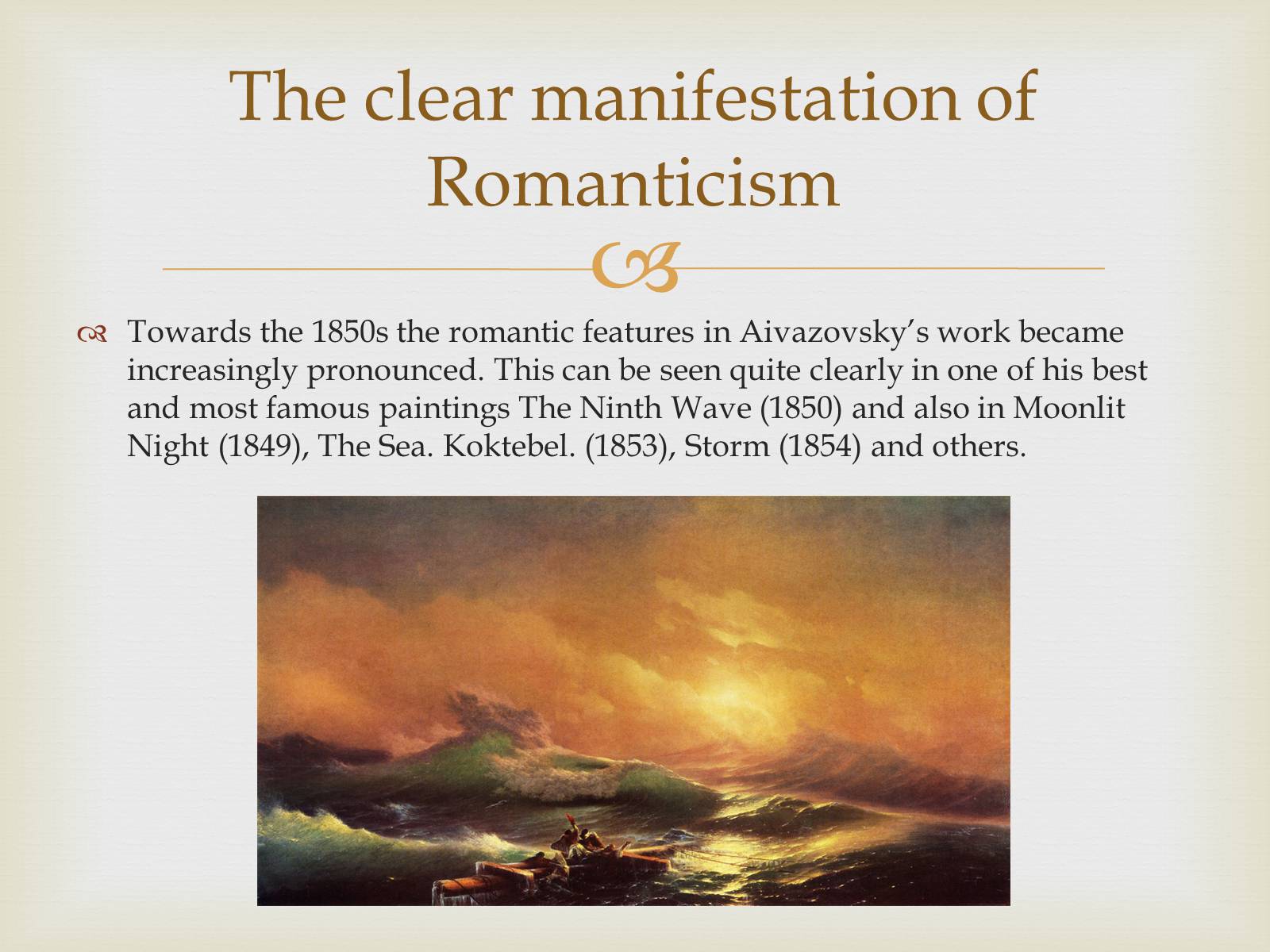 Презентація на тему «Ivan Konstantinovich Aivazovsky» (варіант 1) - Слайд #9 Презентація на тему «Ivan Konstantinovich Aivazovsky» (варіант 1) - Слайд #9